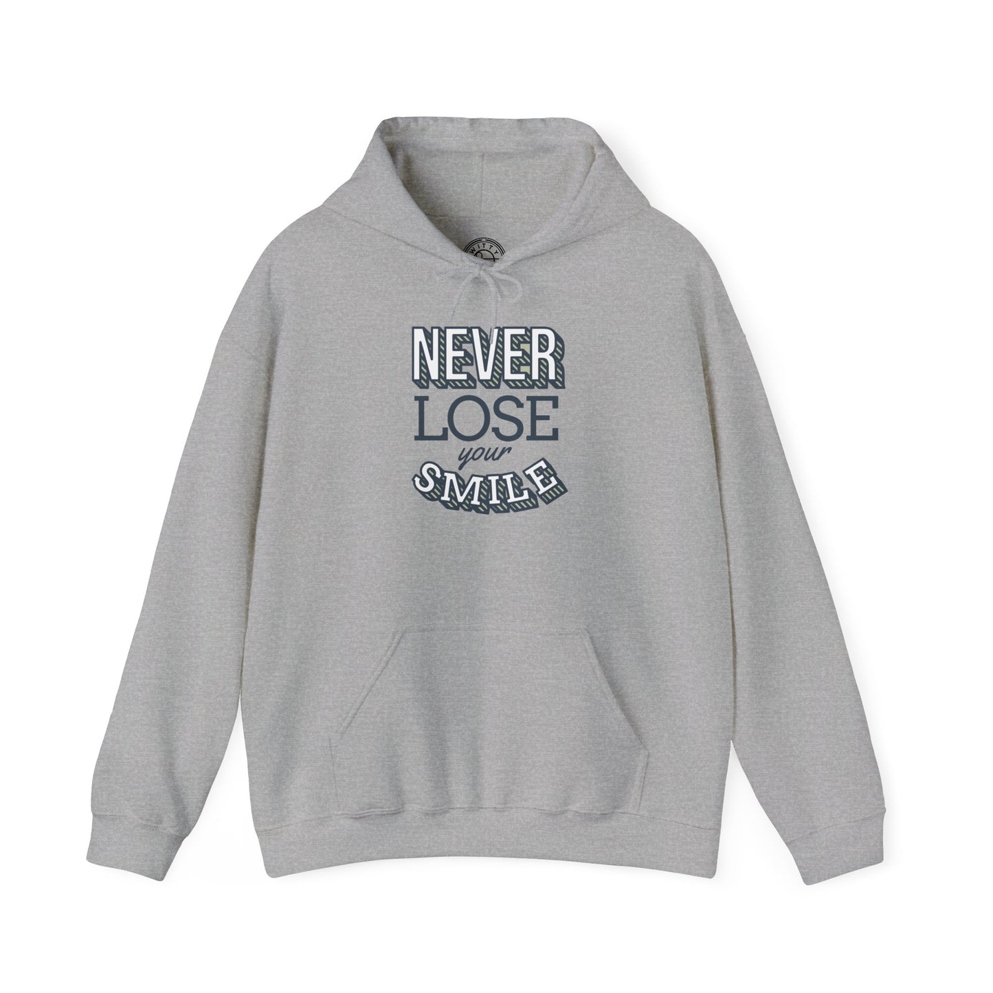 Never Lose Your Smile - Hoodie