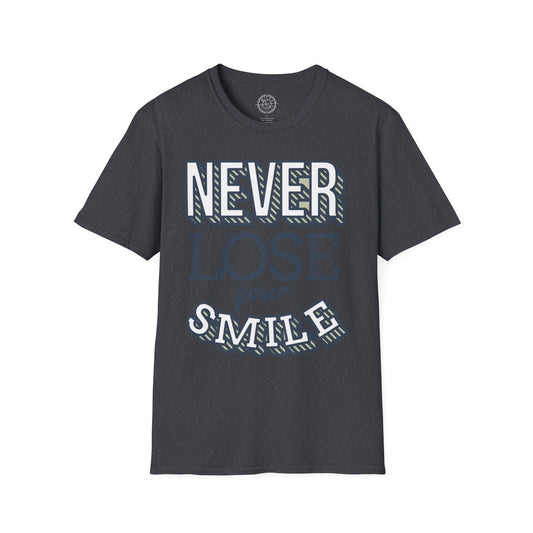 Never Lose Your Smile - T-Shirt