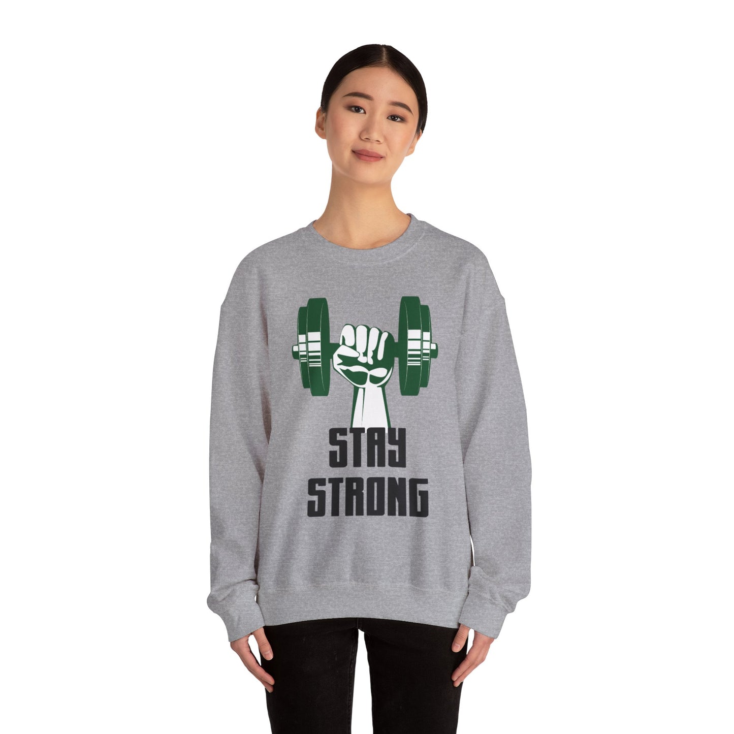 Stay Strong - Sweatshirt