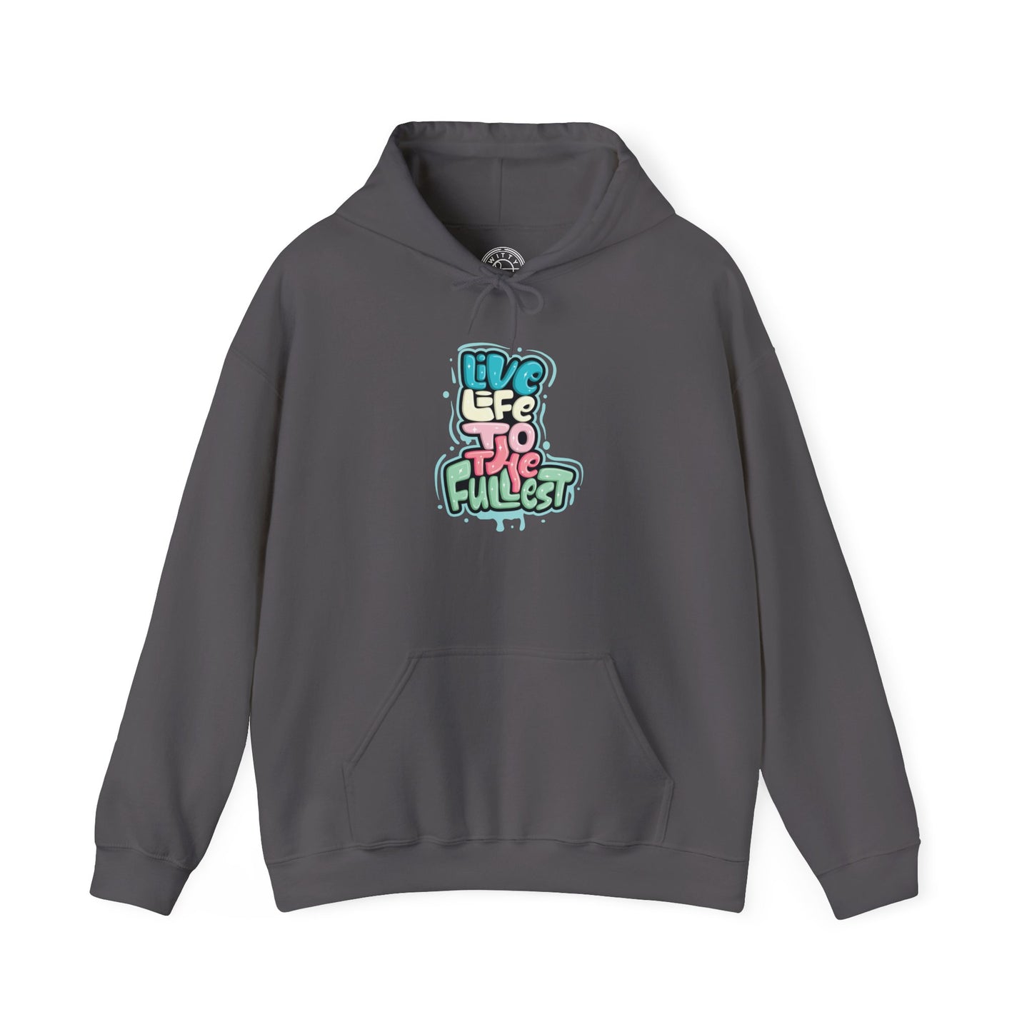 Live Life to the Fullest - Hoodie