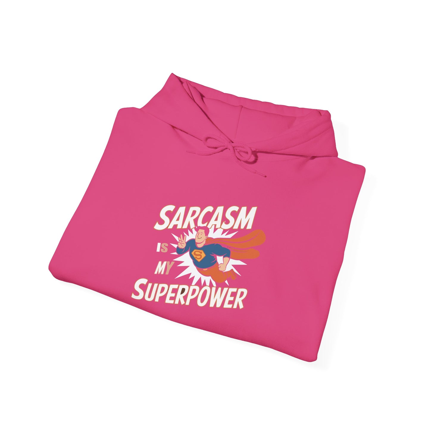 Sarcasm is my Superpower - Hoodie