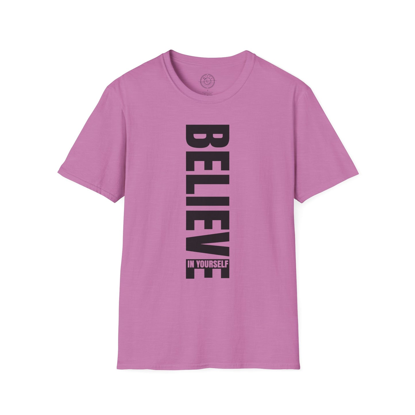 Believe In Yourself - T-Shirt