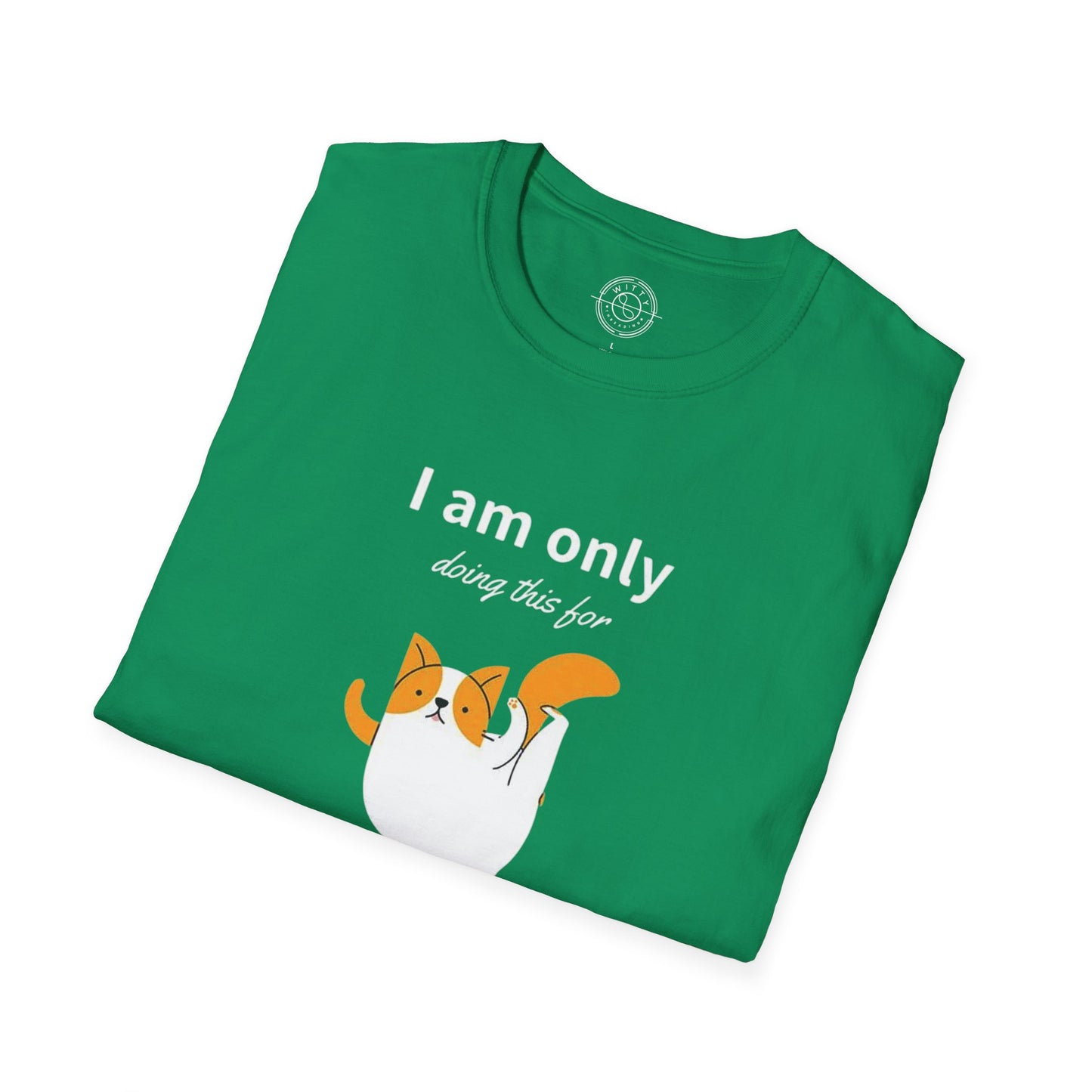 I'm only doing this for a PIZZA - T-Shirt