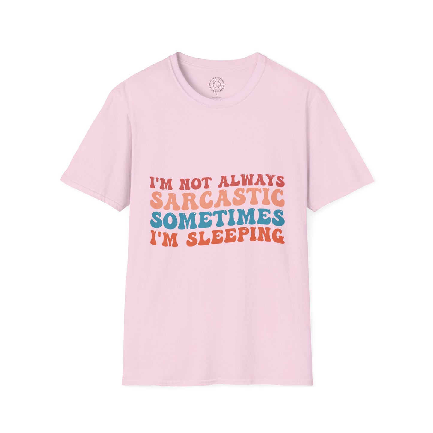 Sometimes I'm Sleeping - T-Shirt