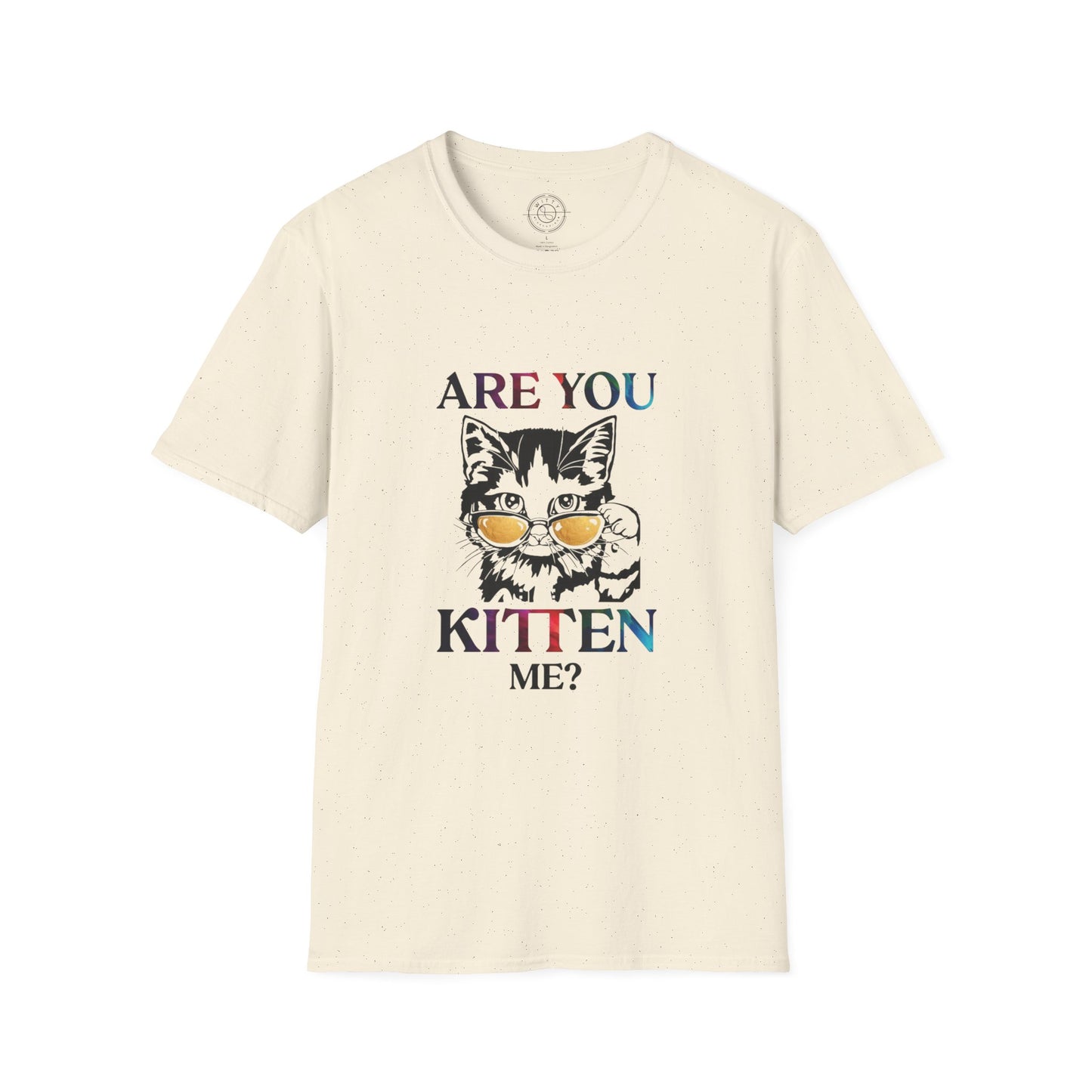 Are You Kitten Me? - T-Shirt