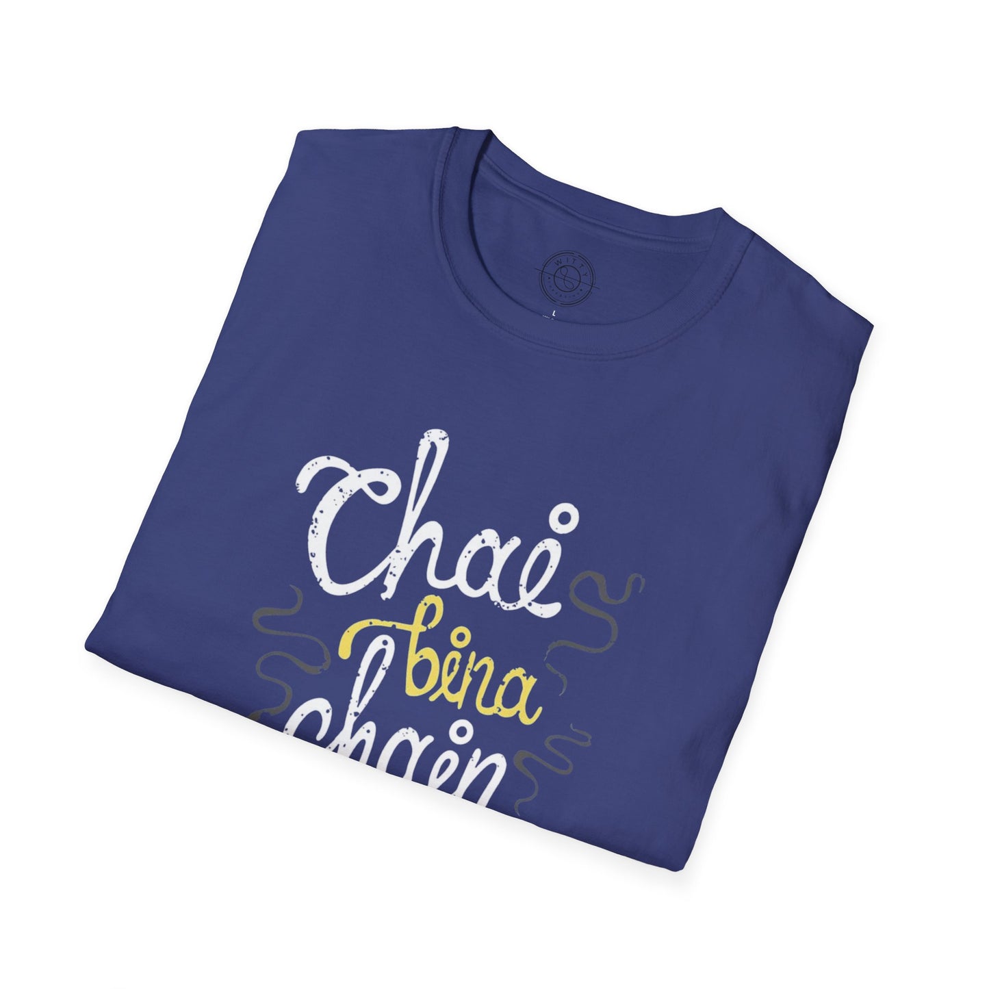 Chai Bina Chain Kaha Re - T-Shirt