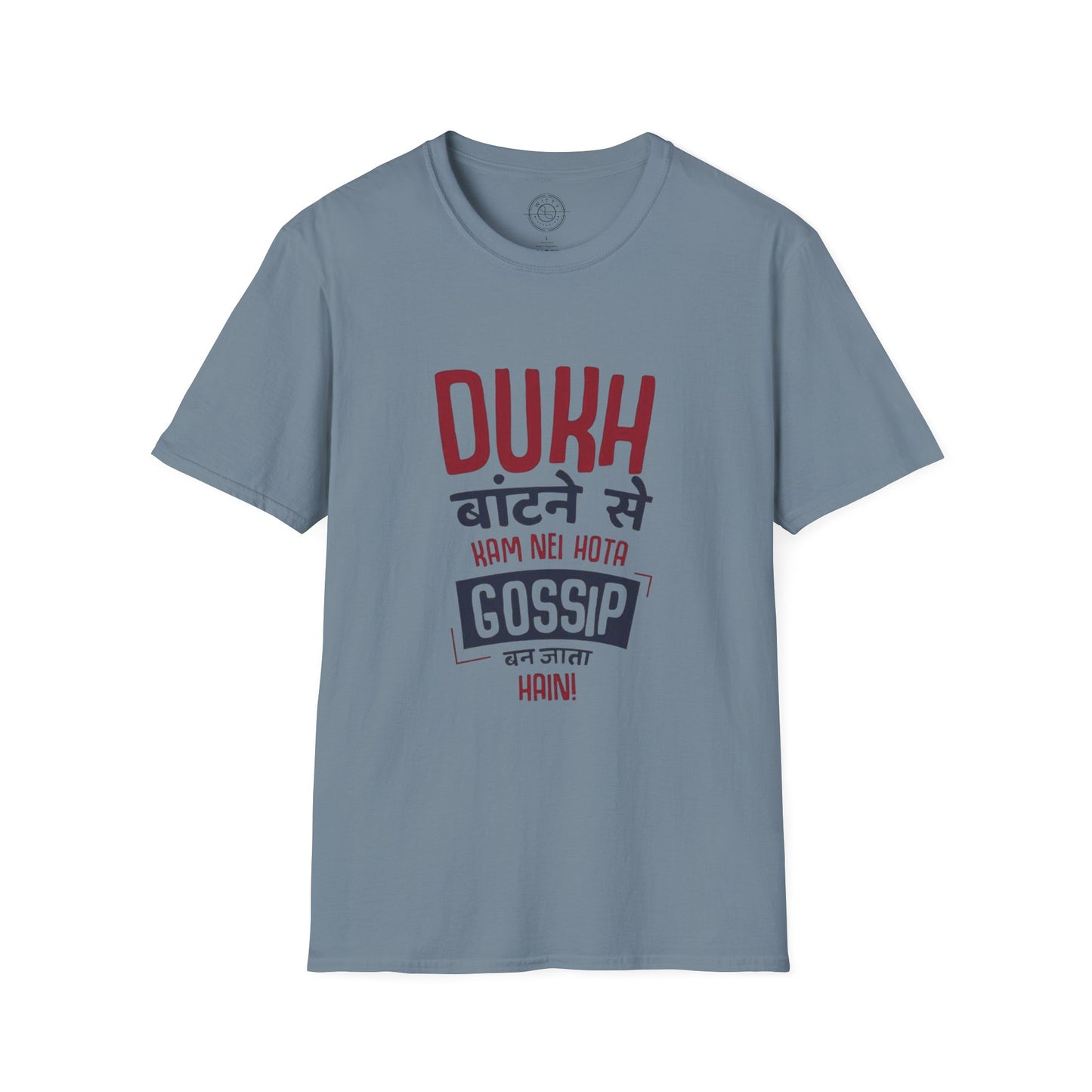 Dukh Batne Se - T-Shirt