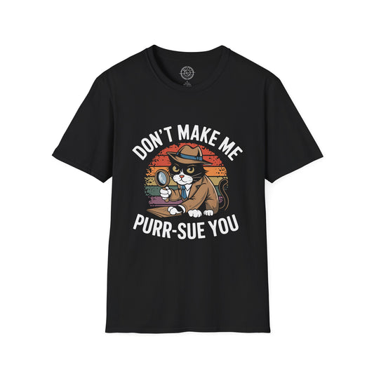 Purr-Sue You - T-Shirt