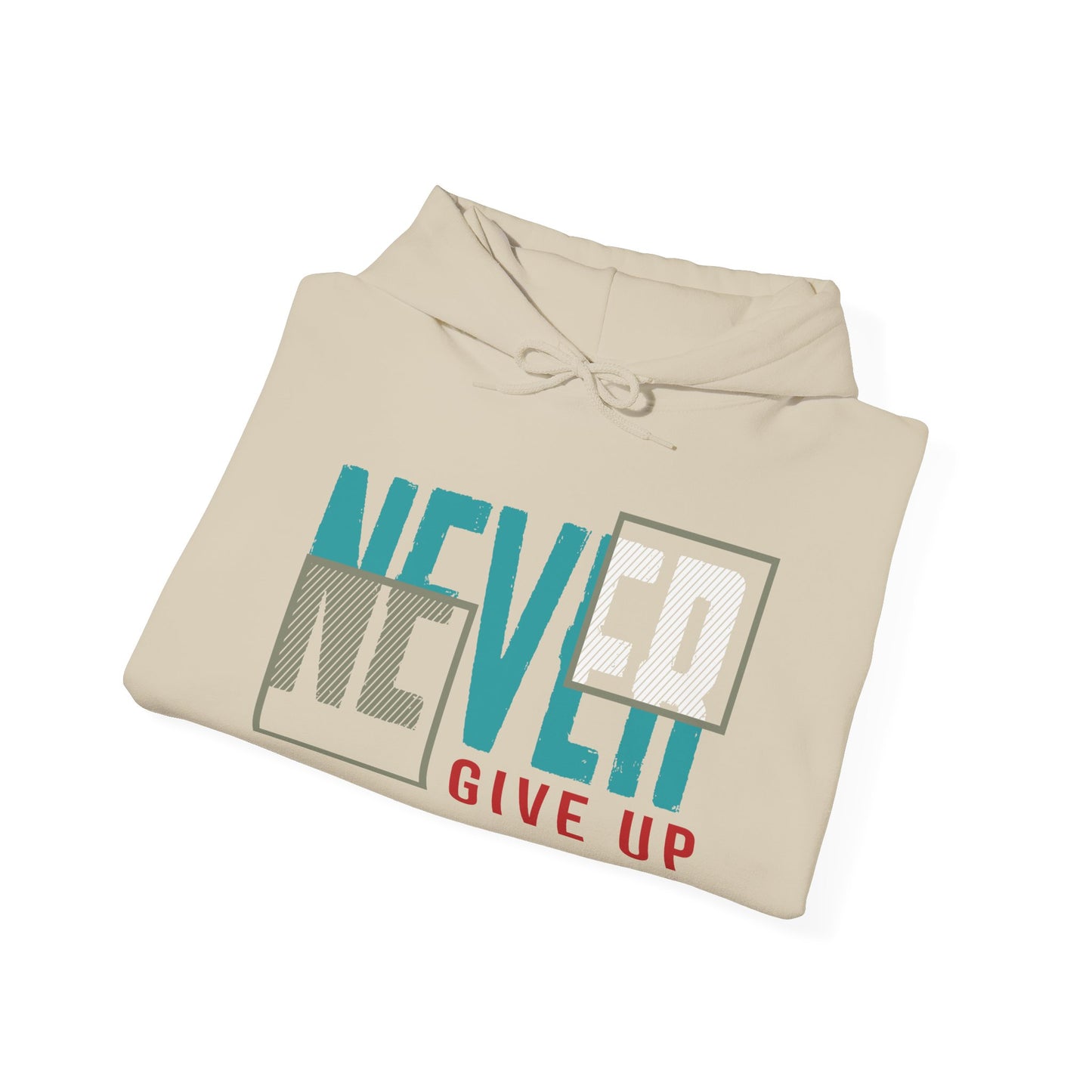 Never Give Up - Hoodie