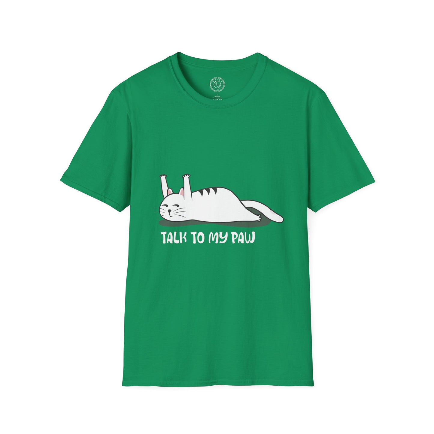 Talk to my PAW - T-Shirt
