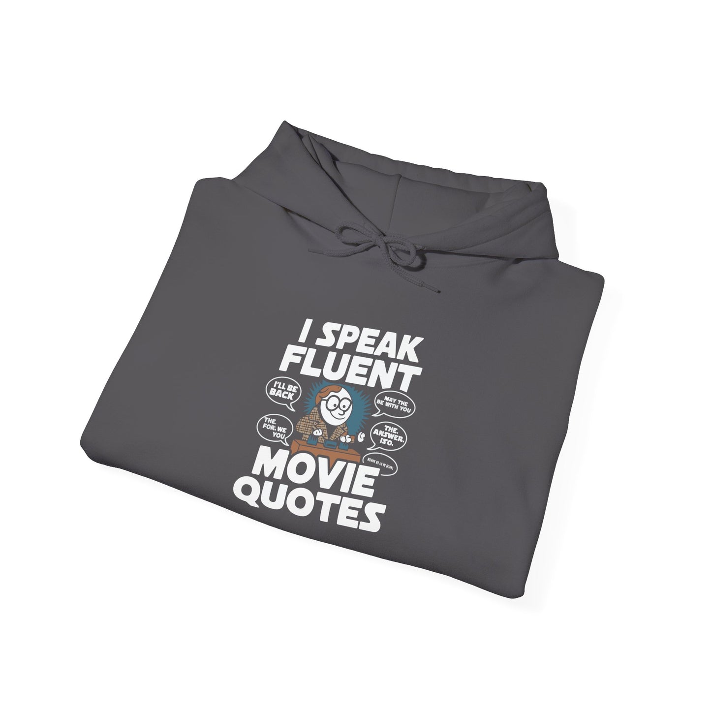 I Speak Fluent Movie Quotes - Hoodie