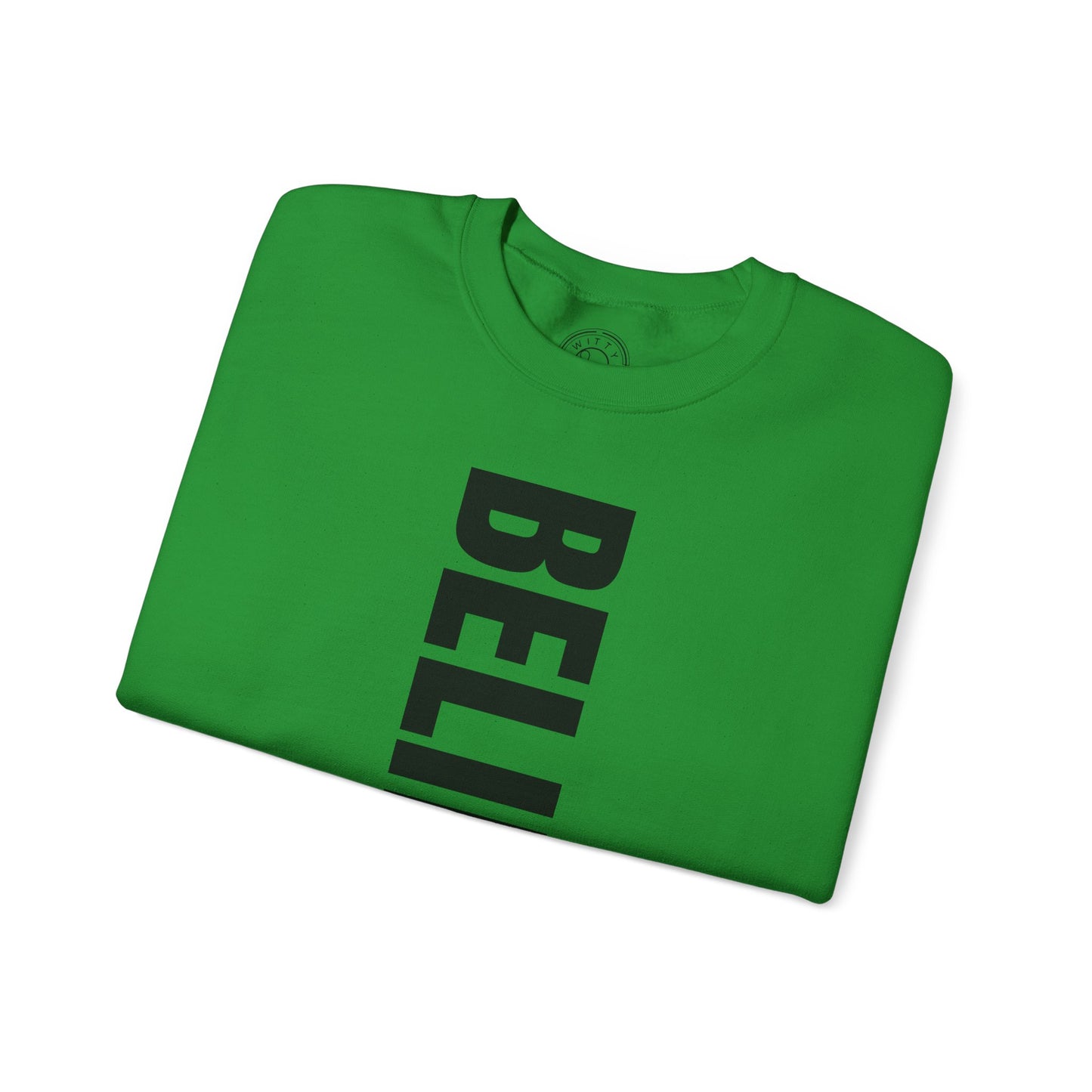 Believe in Yourself - Sweatshirt