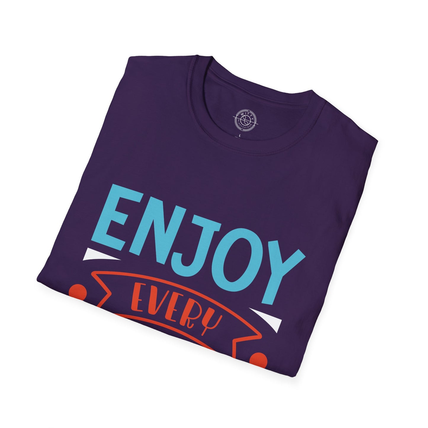 Enjoy Every Moment - T-Shirt