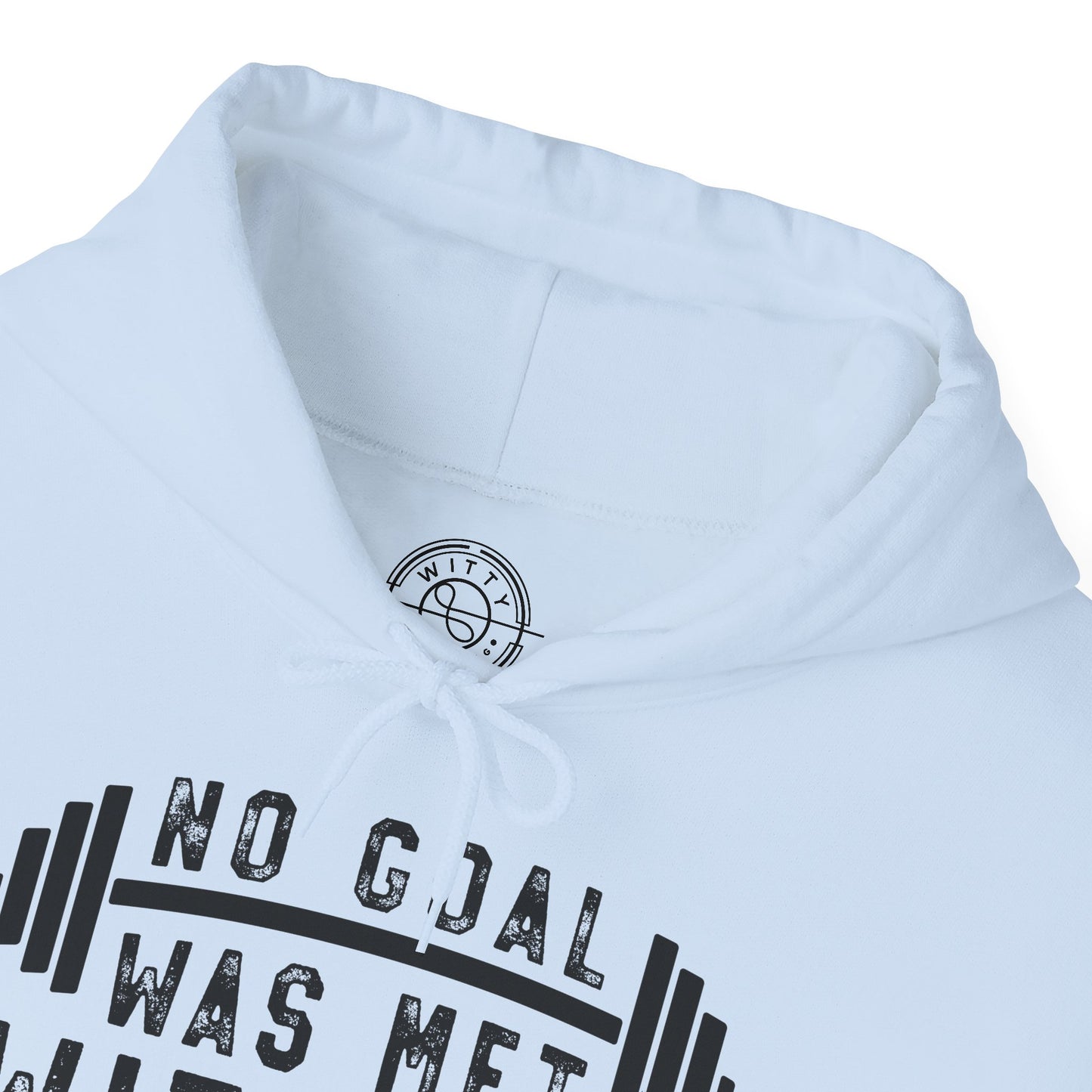 No Goal Was Met Without a Little - Hoodie