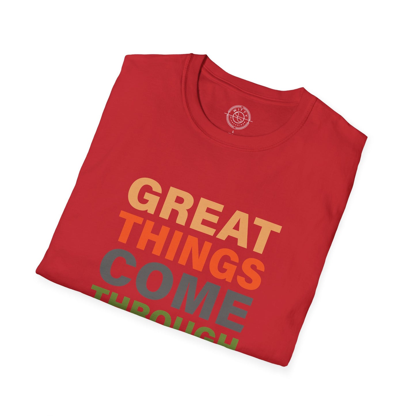 Great Things Comes Through Daily Effort - T-Shirt