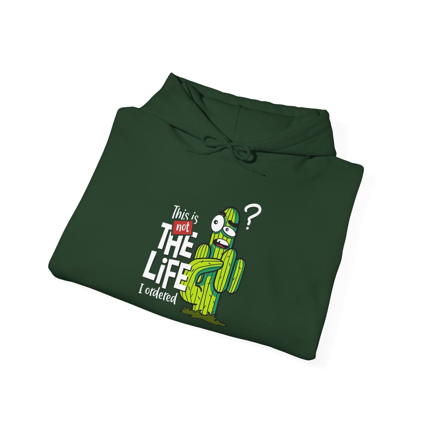 This is not the Life I ordered - Hoodie