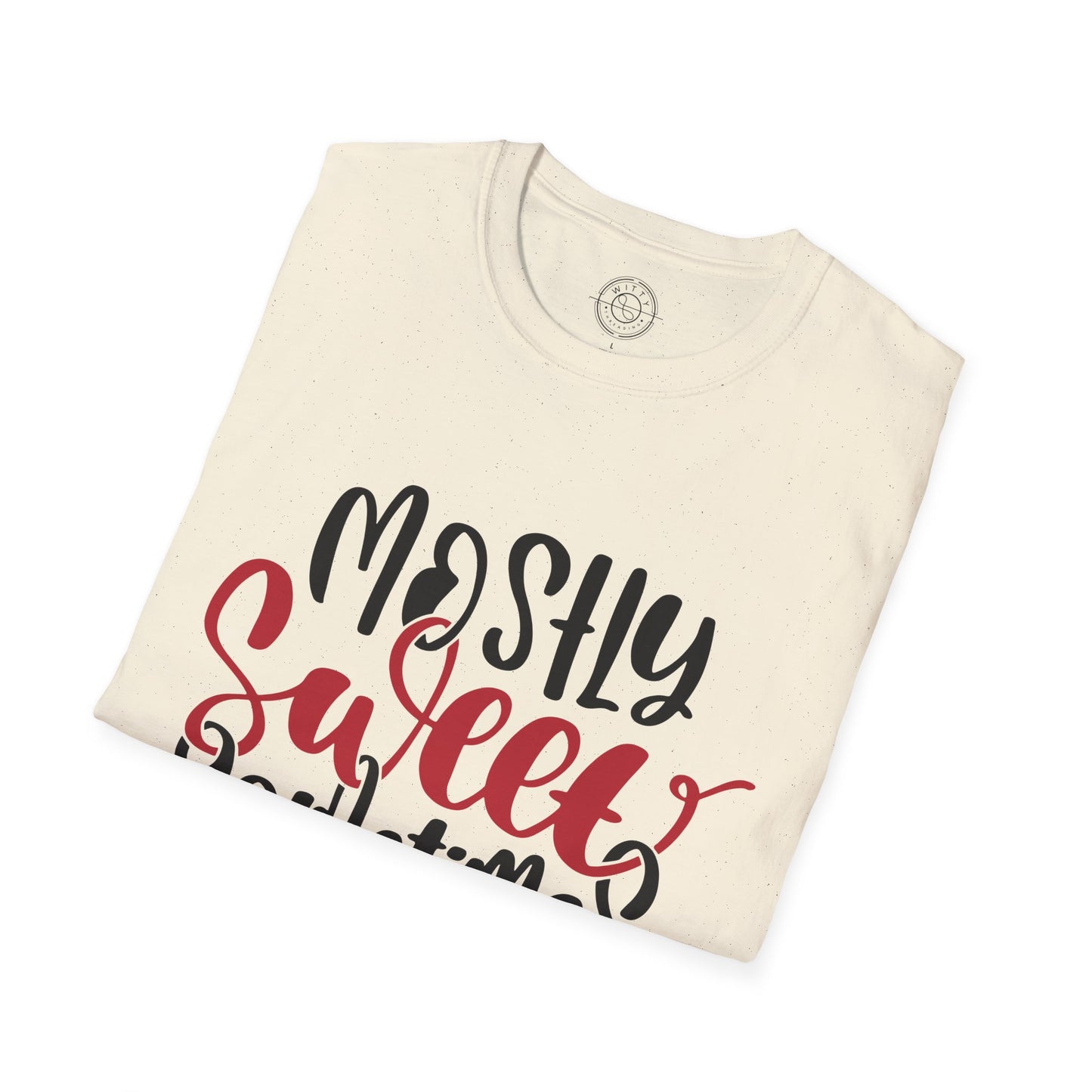 Mostly Sweet Sometimes Savage - T-Shirt
