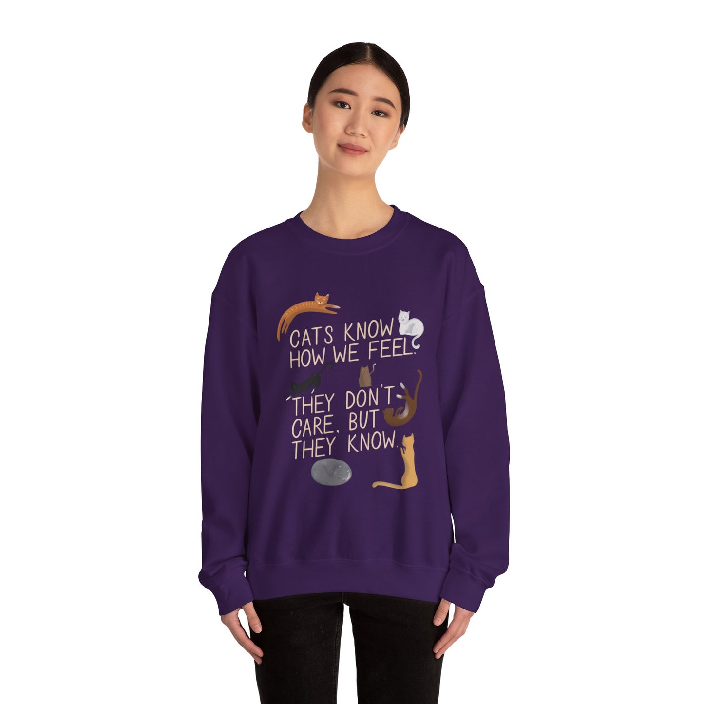 Cats Know How We Feel - Sweatshirt