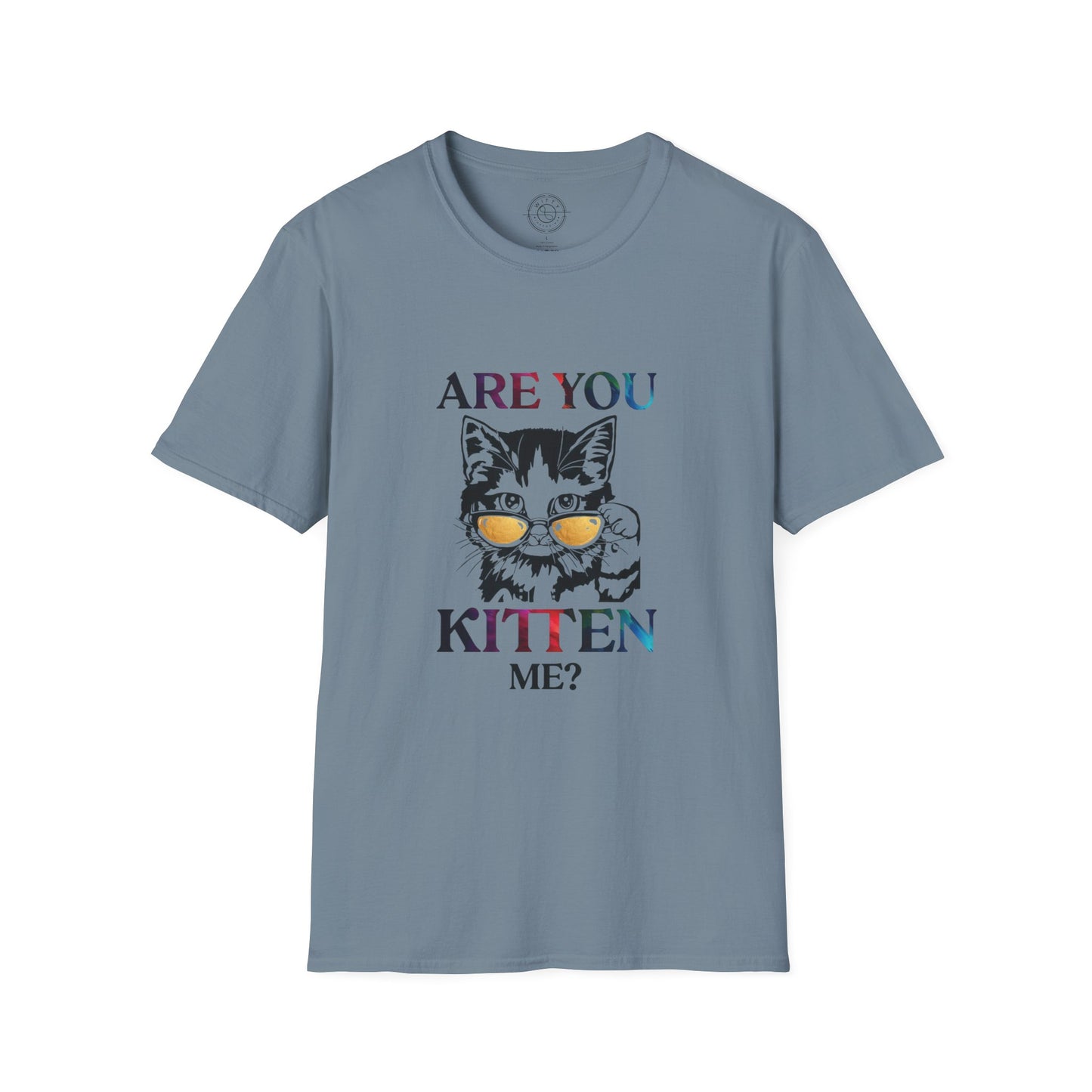 Are You Kitten Me? - T-Shirt