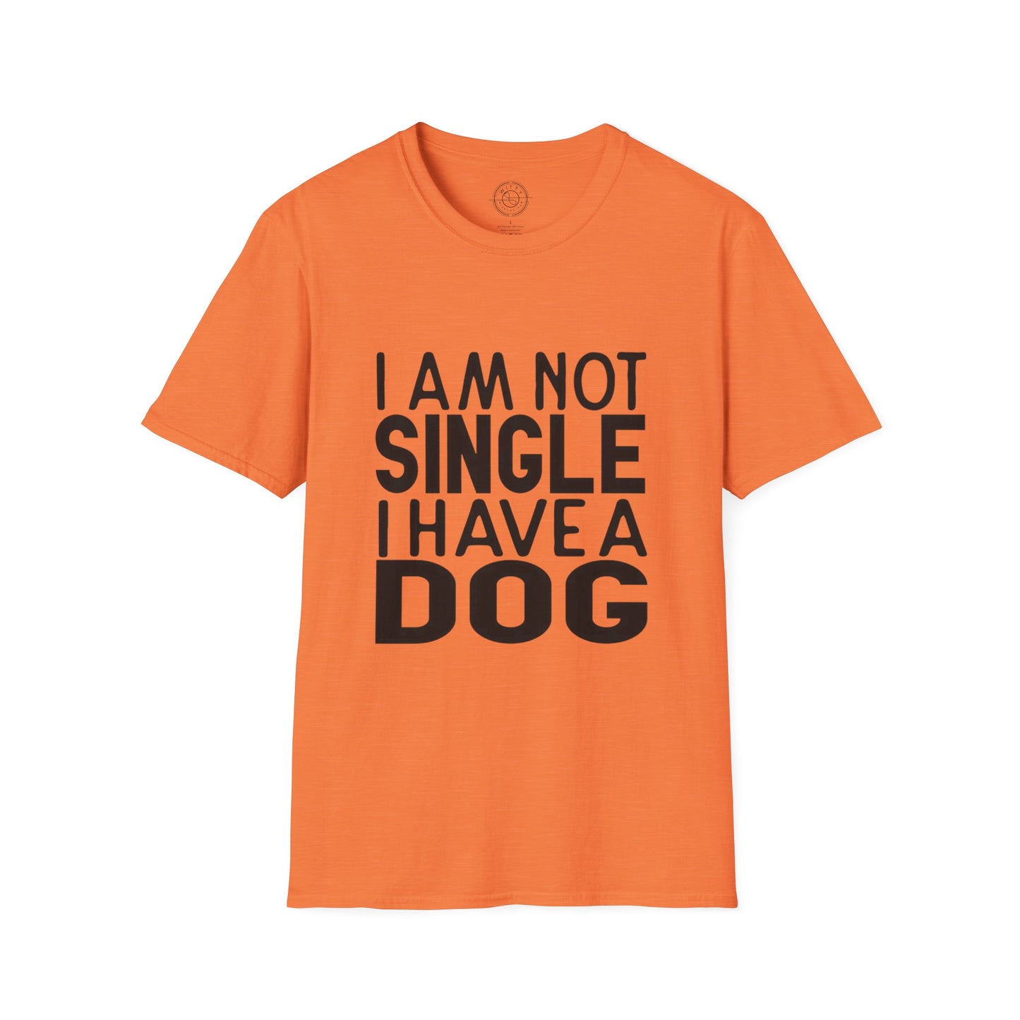 I'm not single I've a DOG - T-Shirt