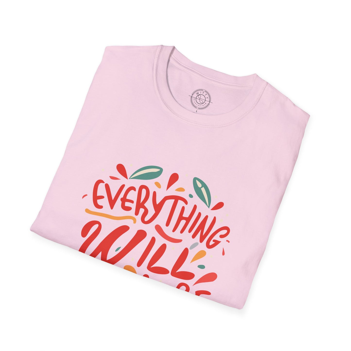 Everything will be OK - T-Shirt