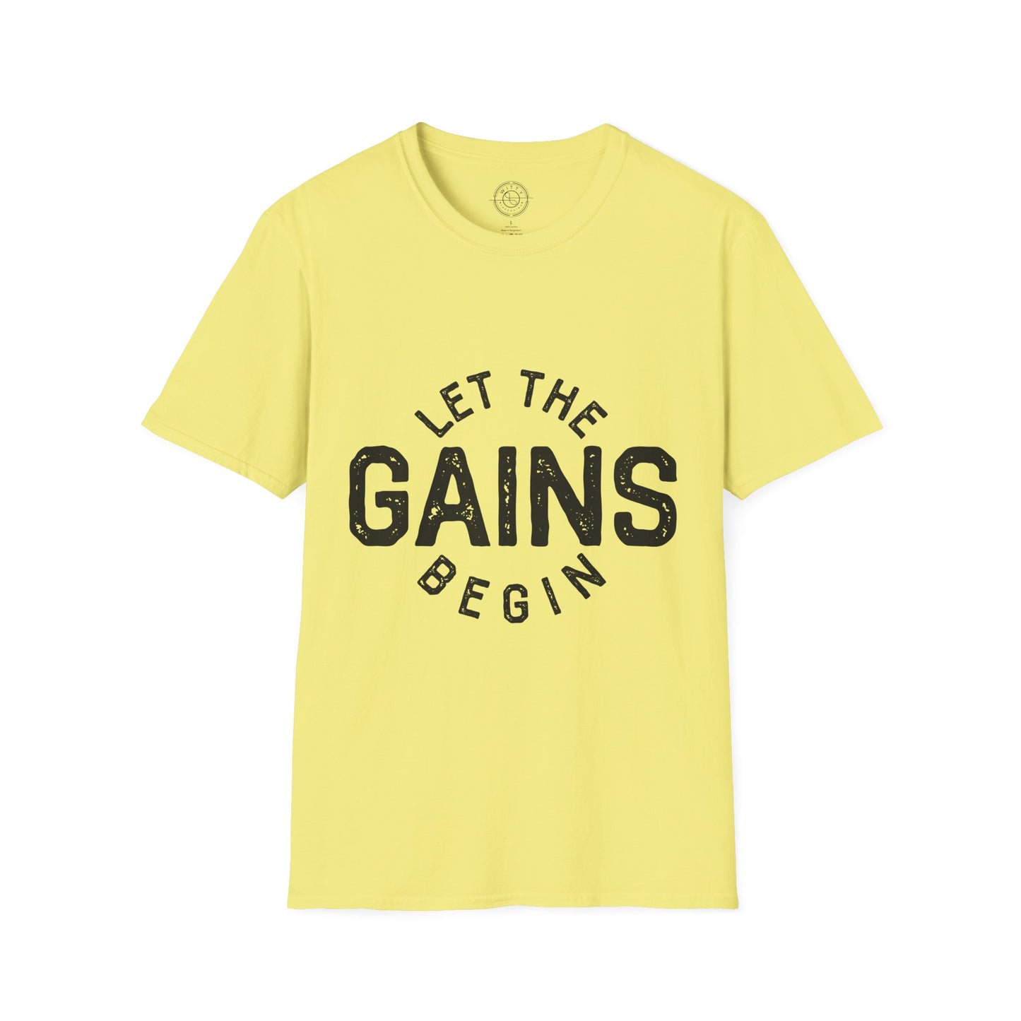 Let the GAINs BEGIN - T-Shirt