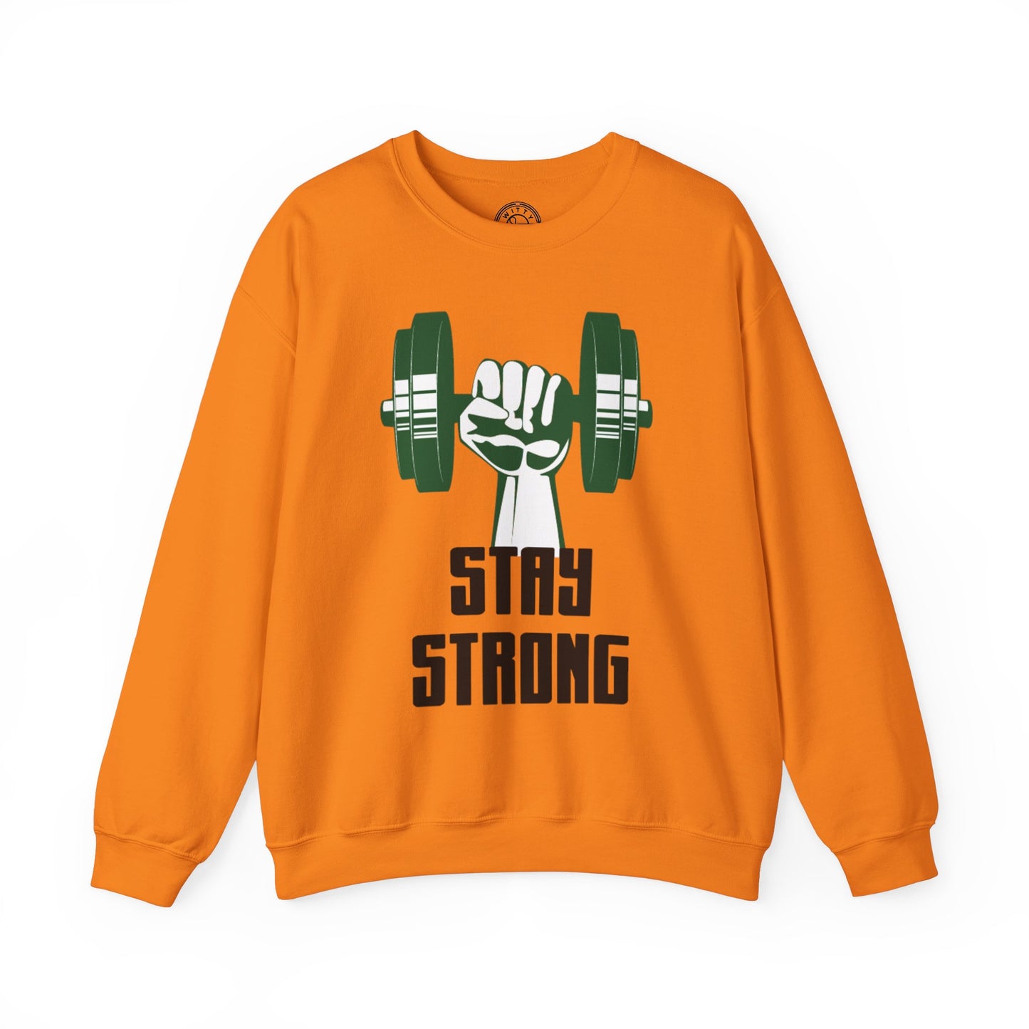 Stay Strong - Sweatshirt
