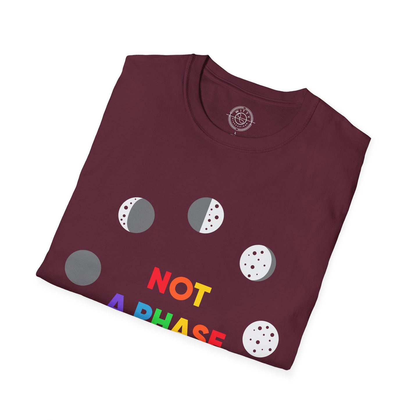 Not a phase - T-Shirt