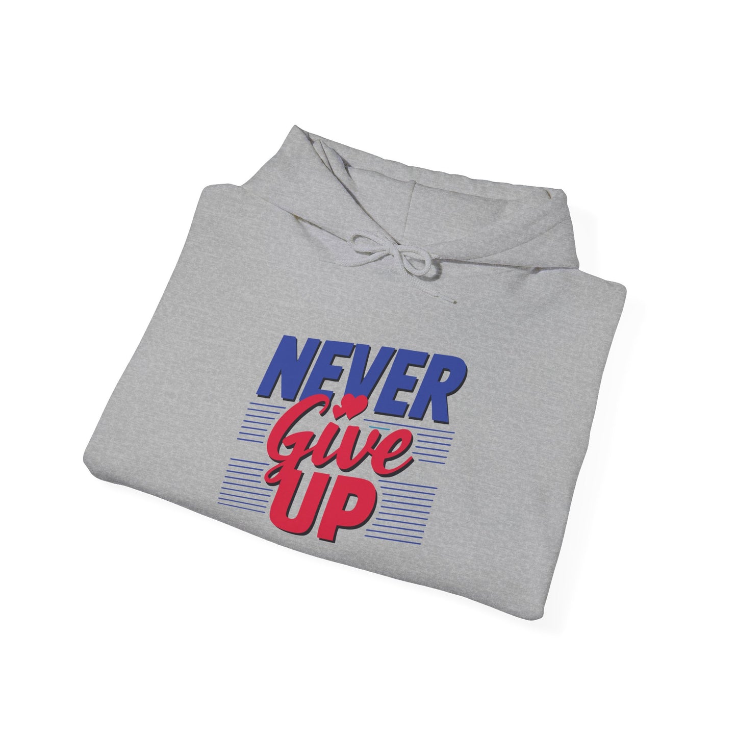 Never Give Up - Hoodie