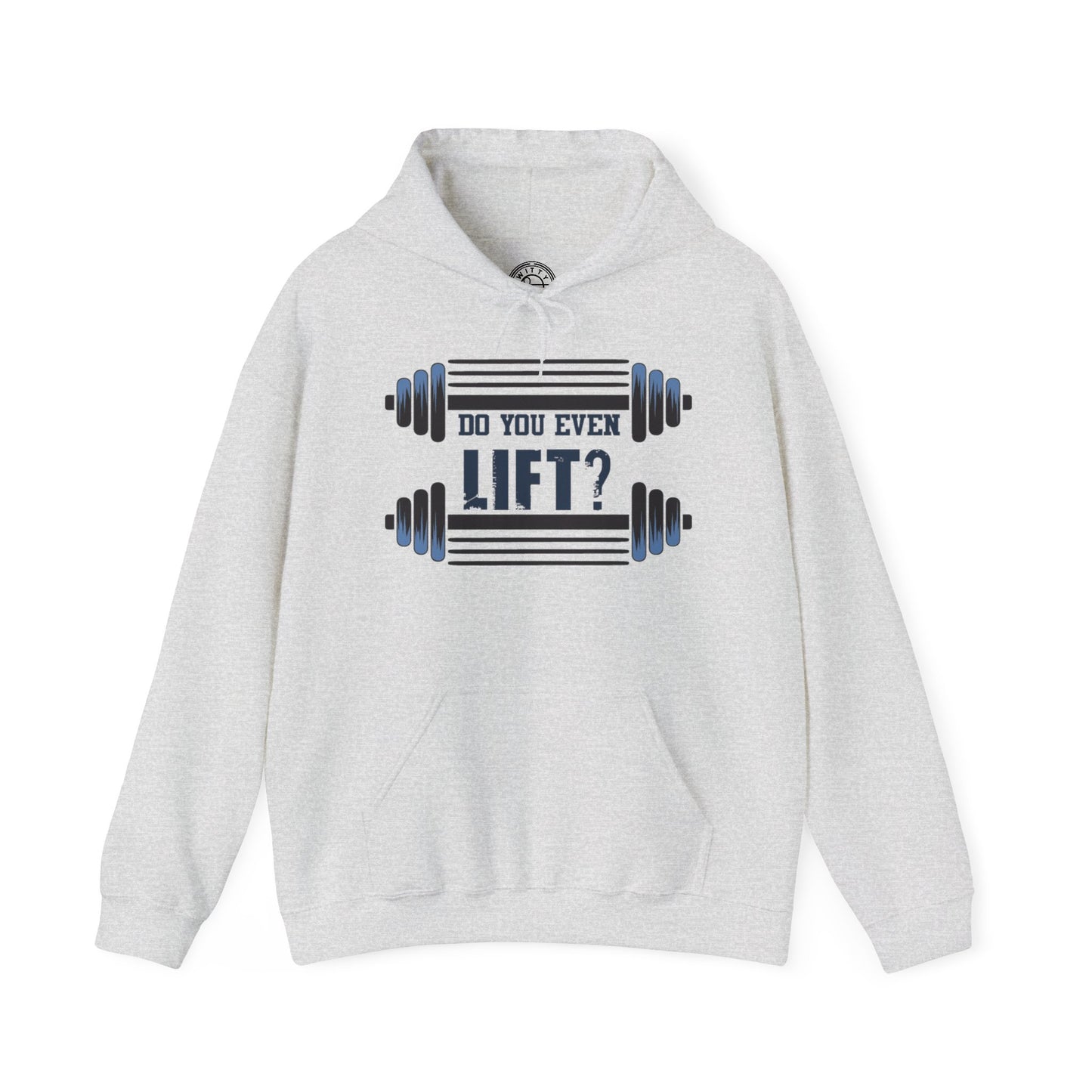 Do you even LIFT? - Hoodie