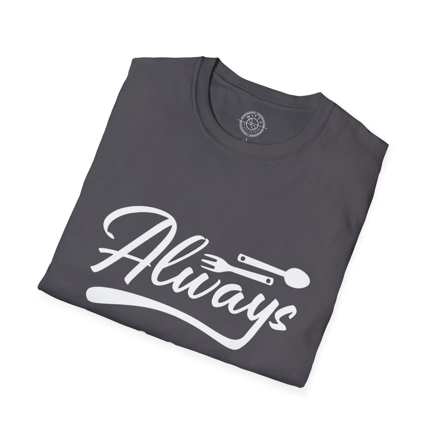 Always Bhookad - T-Shirt