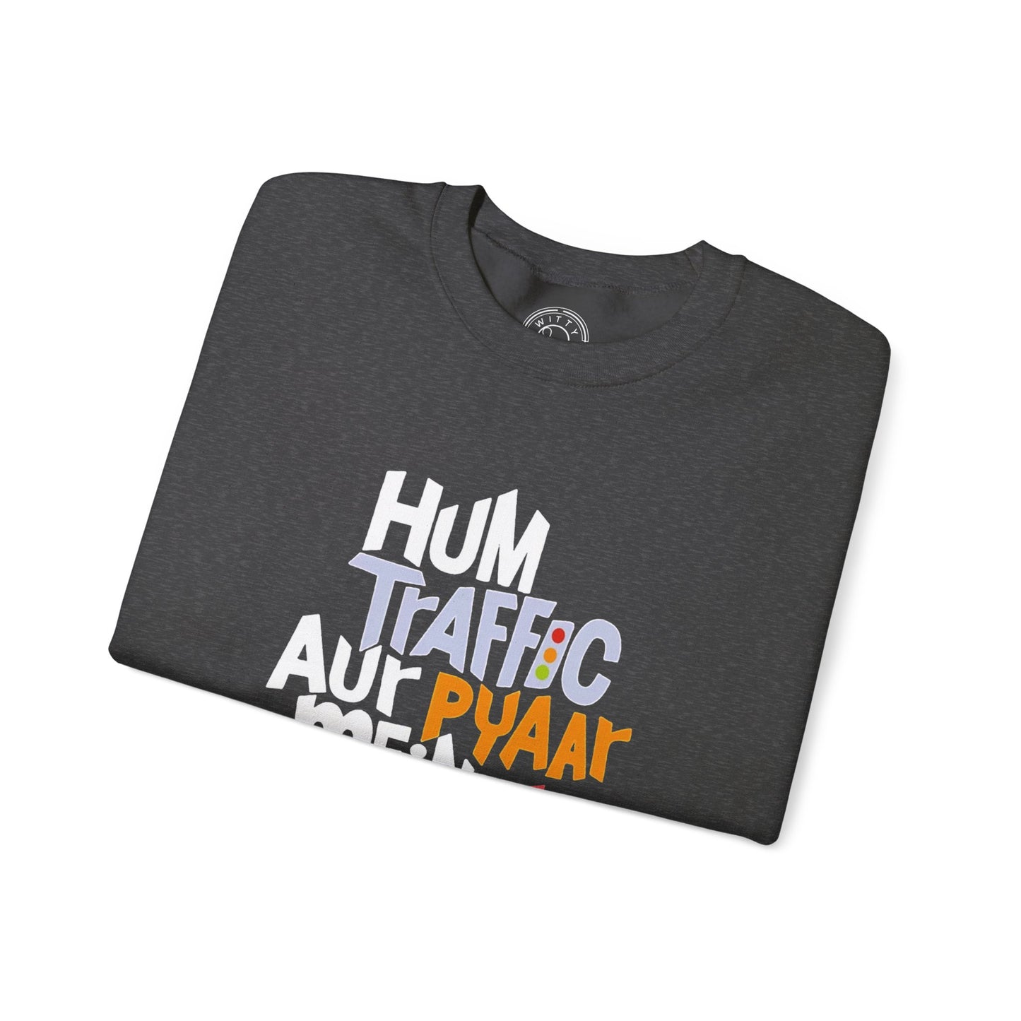 Traffic Aur Pyaar - Sweatshirt