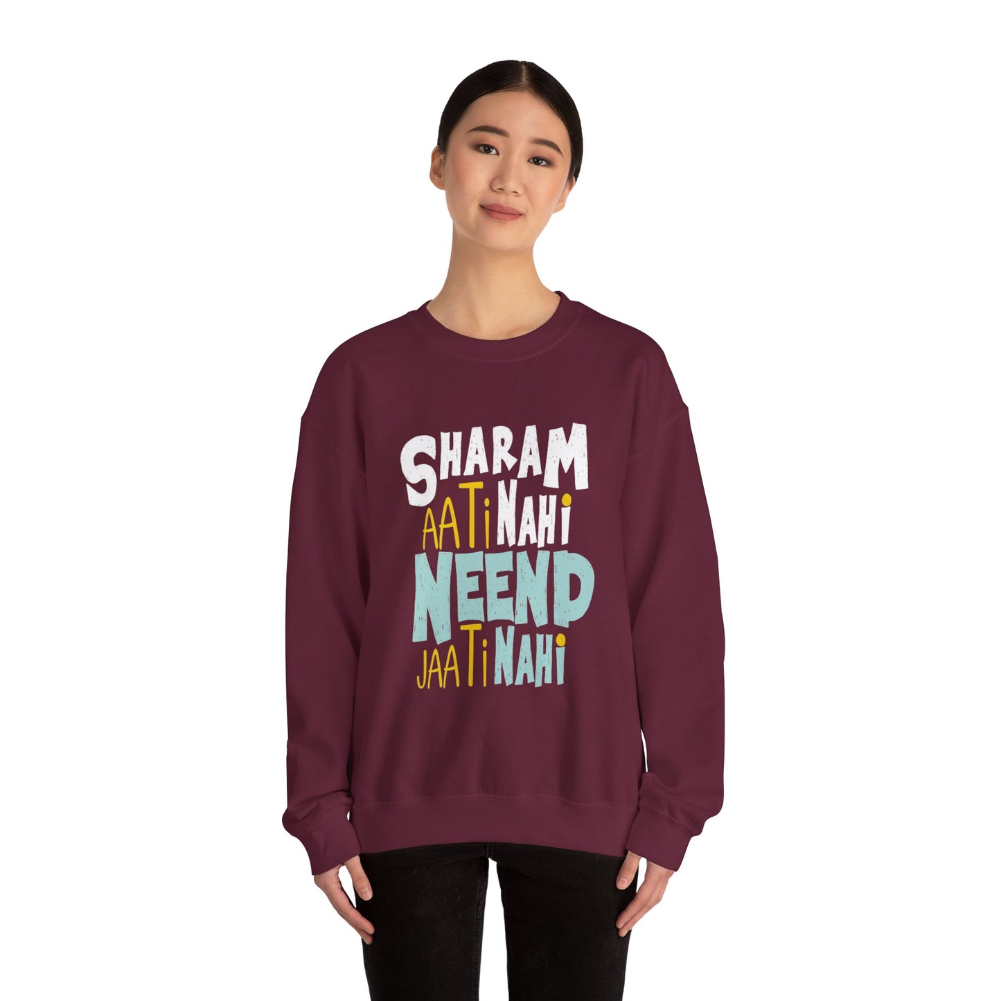 Sharam Ati Nahi Neend Jati Nahi - Sweatshirt