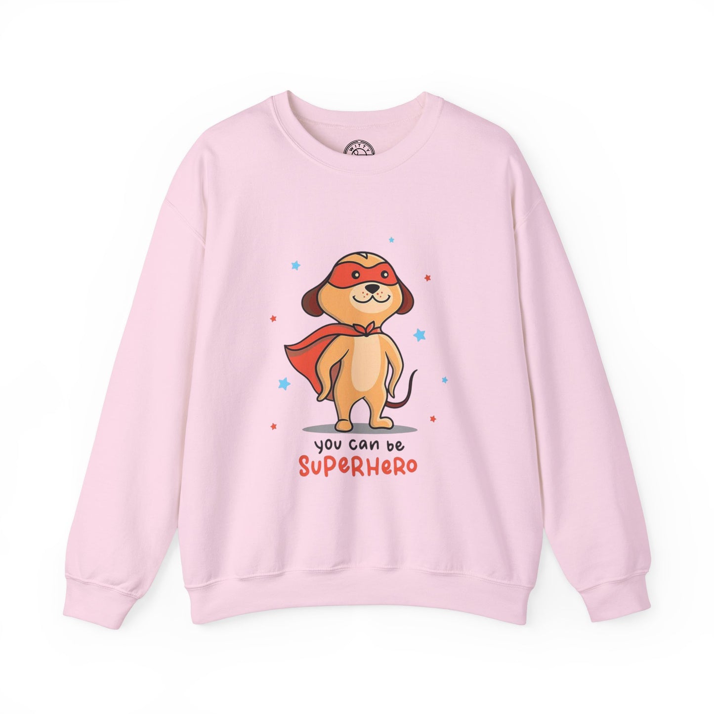 You can be a Superhero - Sweatshirt