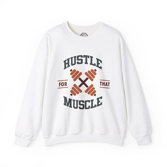 Hustle For That Muscle - Sweatshirt