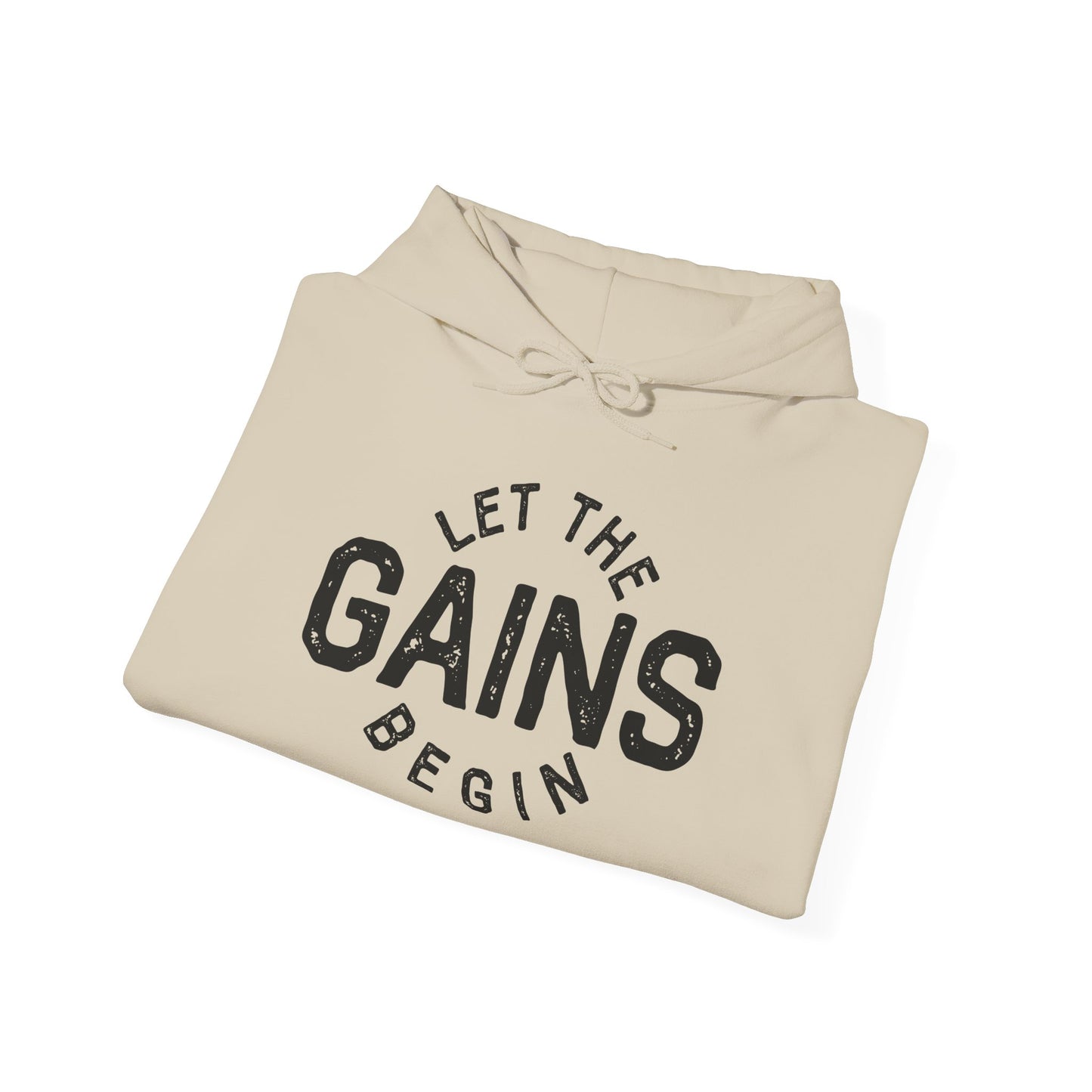 Let the GAINs BEGIN - Hoodie