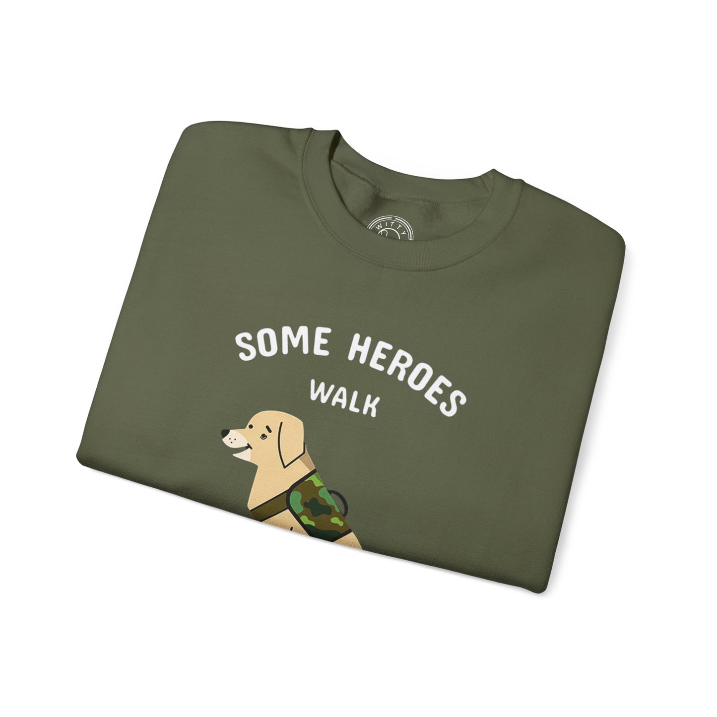 Some heroes walk on 4 legs - Sweatshirt