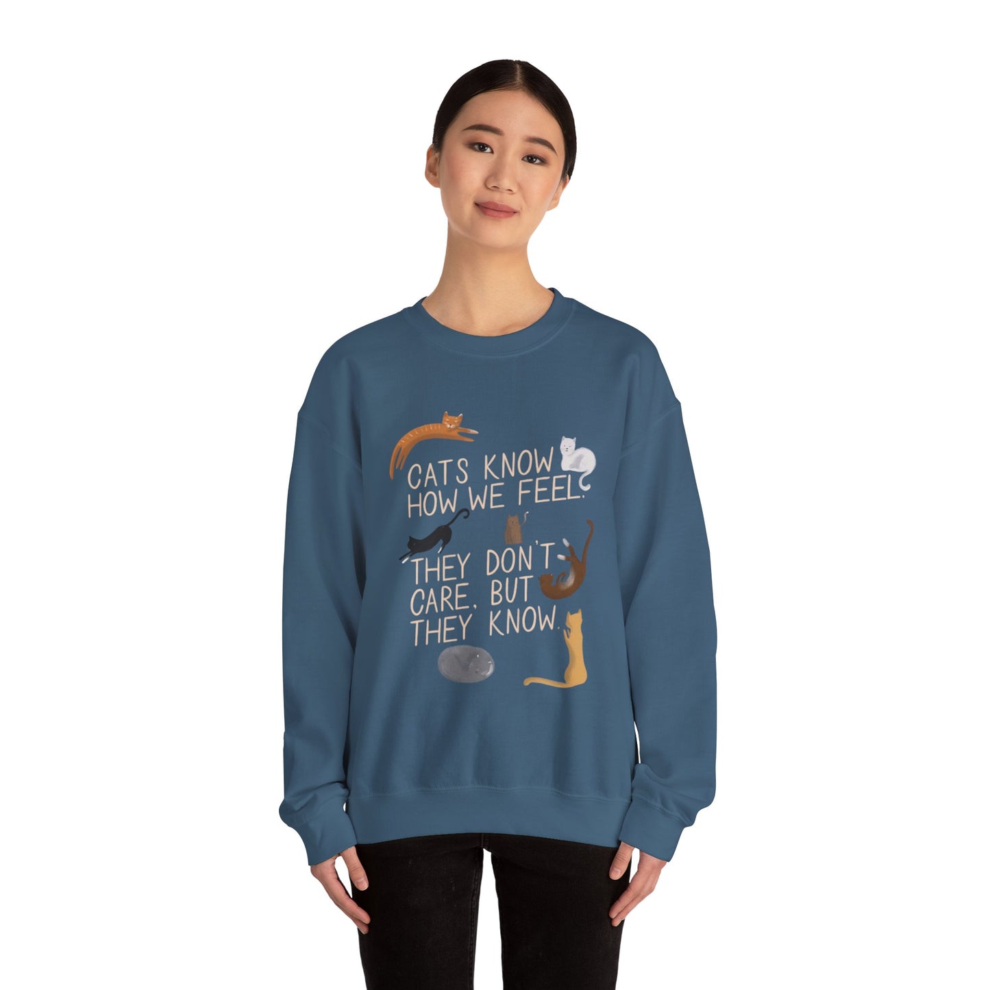 Cats Know How We Feel - Sweatshirt