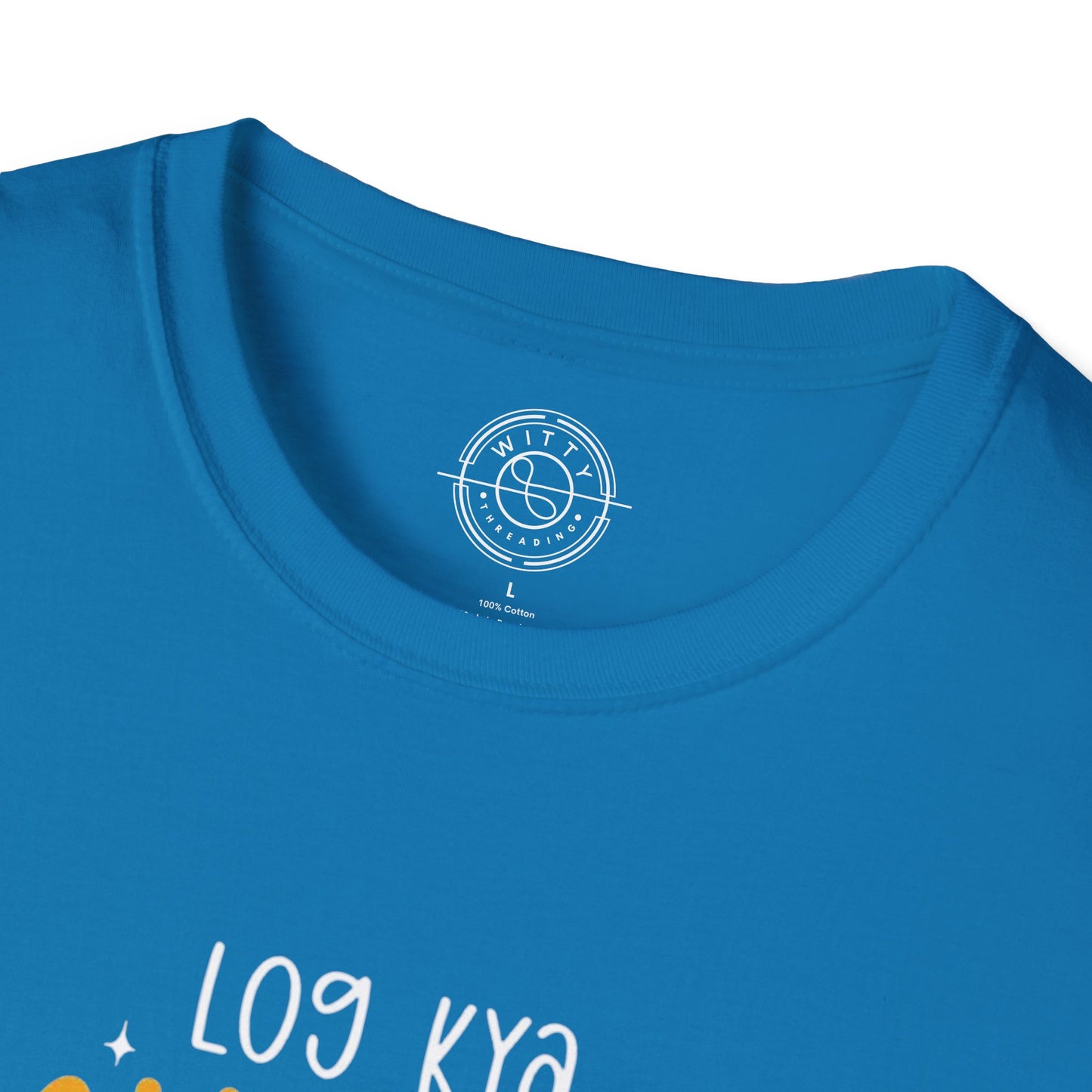 Log Kya Kahenge - T-Shirt