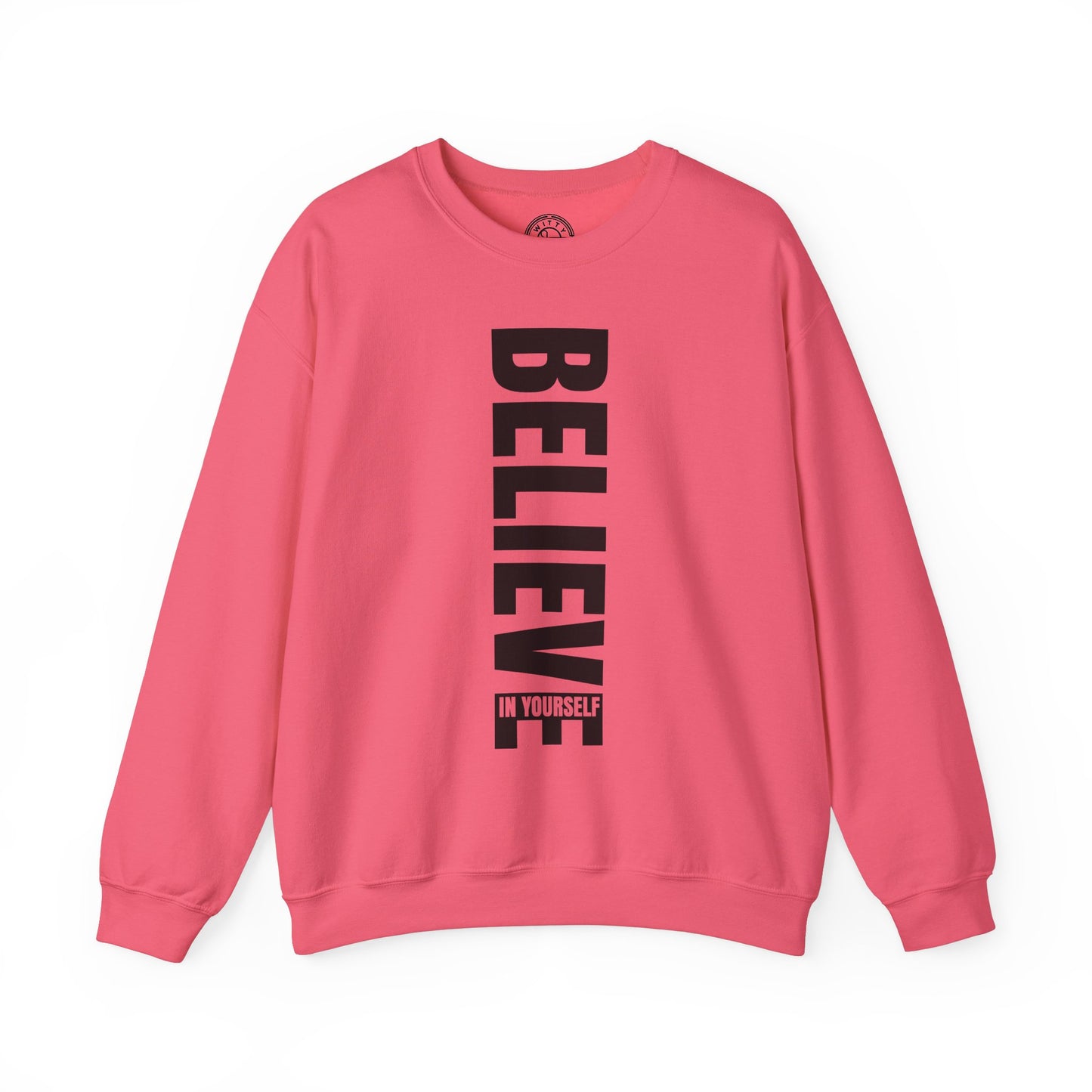 Believe in Yourself - Sweatshirt