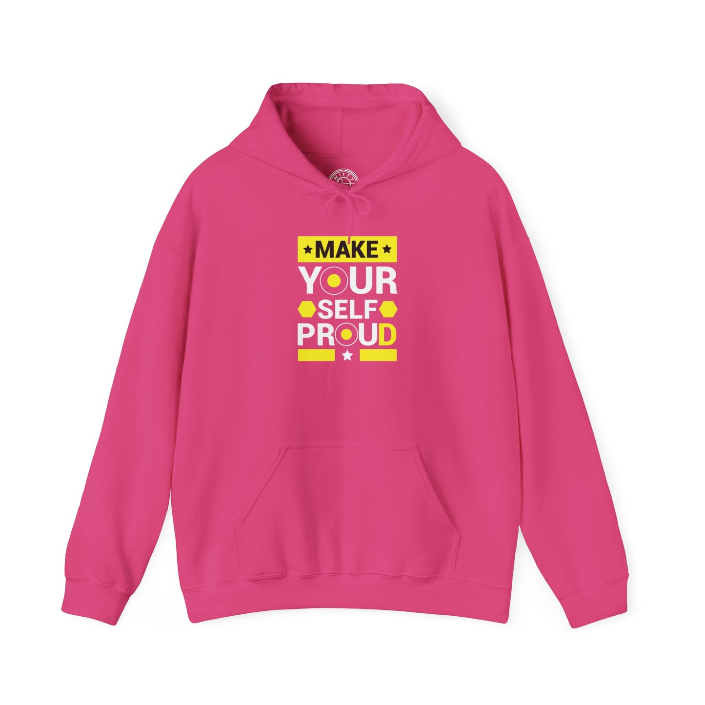 Make Yourself Proud - Hoodie