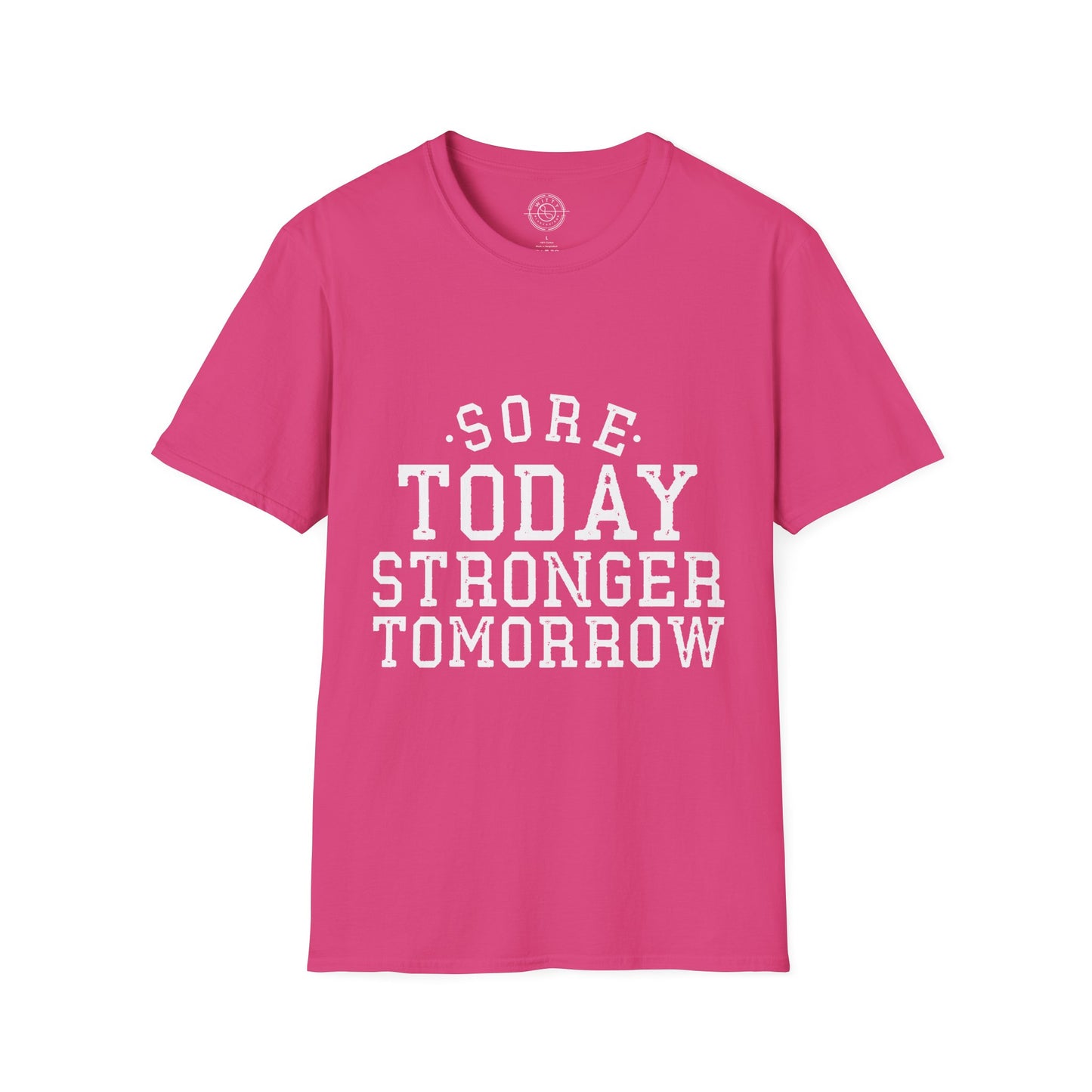 Sore Today Stronger Tomorrow - T-Shirt