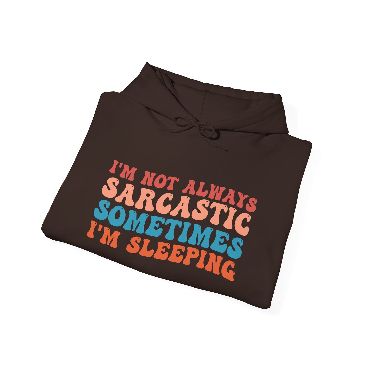Sometimes I'm Sleeping - Hoodie