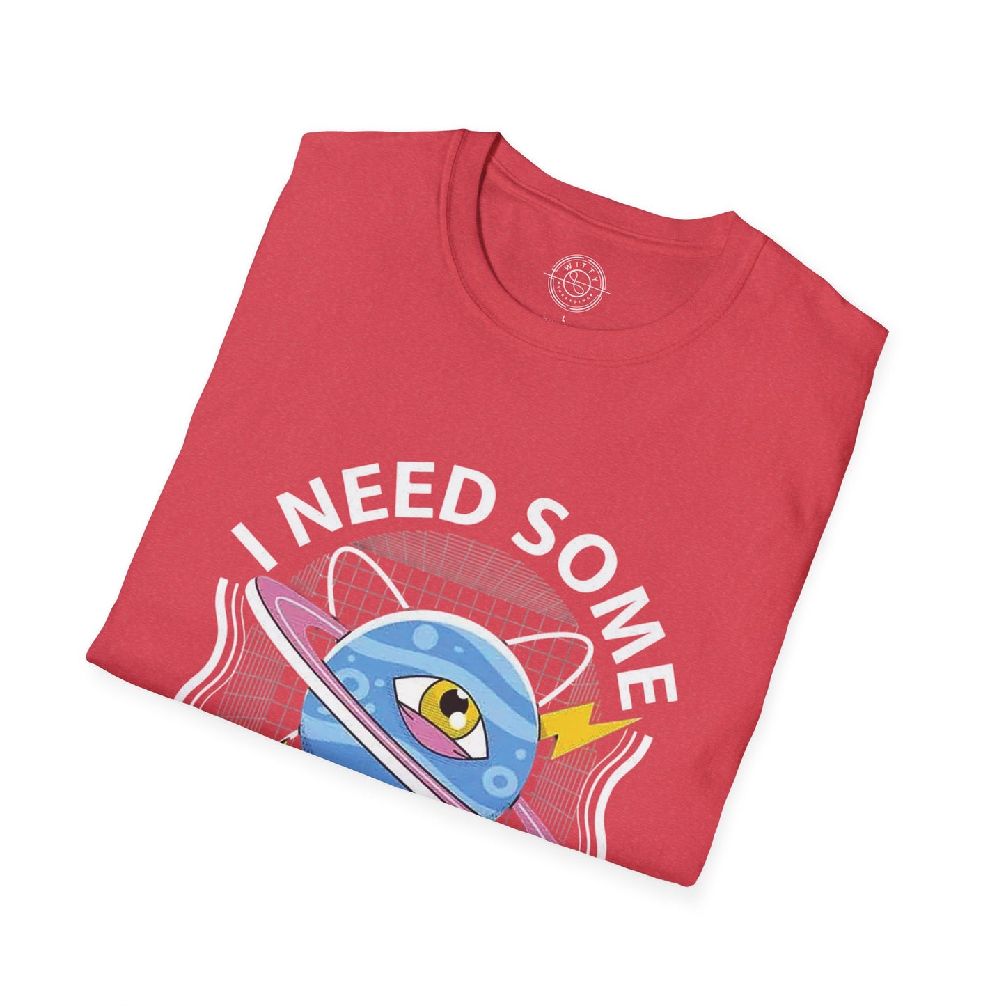 I Need Some Space - T-Shirt