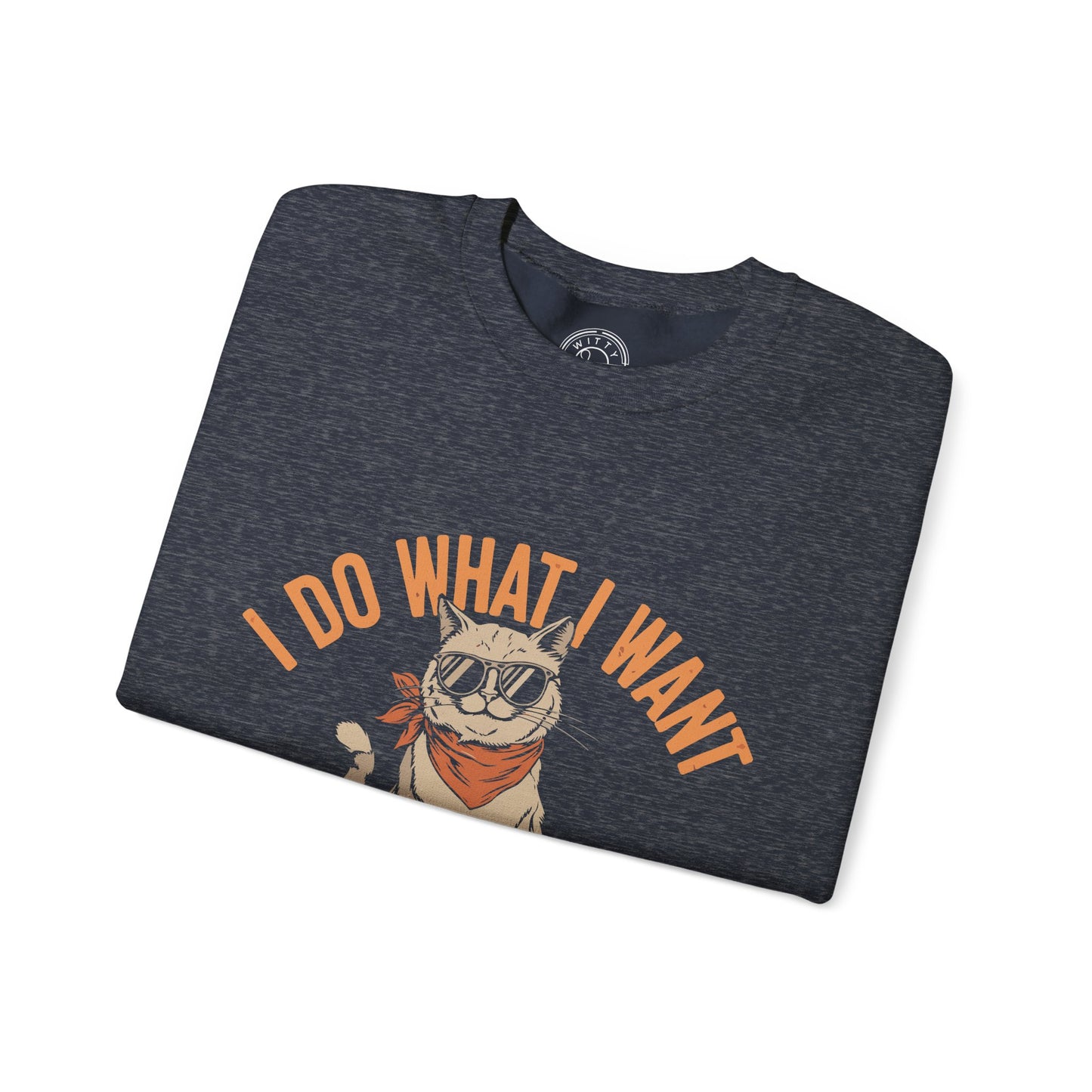 I Do What I Want - Sweatshirt