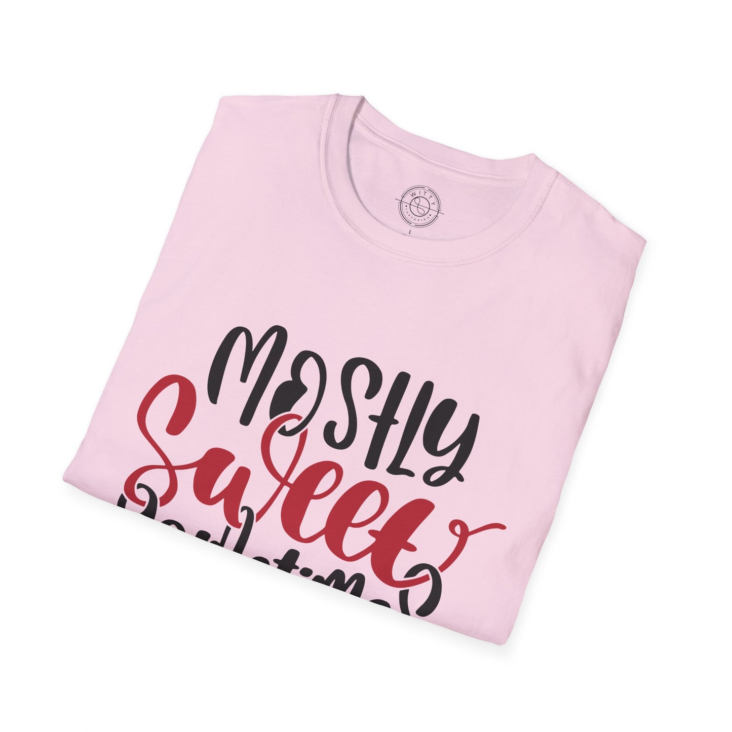 Mostly Sweet Sometimes Savage - T-Shirt