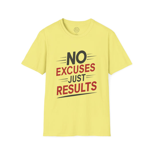No Excuses Just Results - T-Shirt