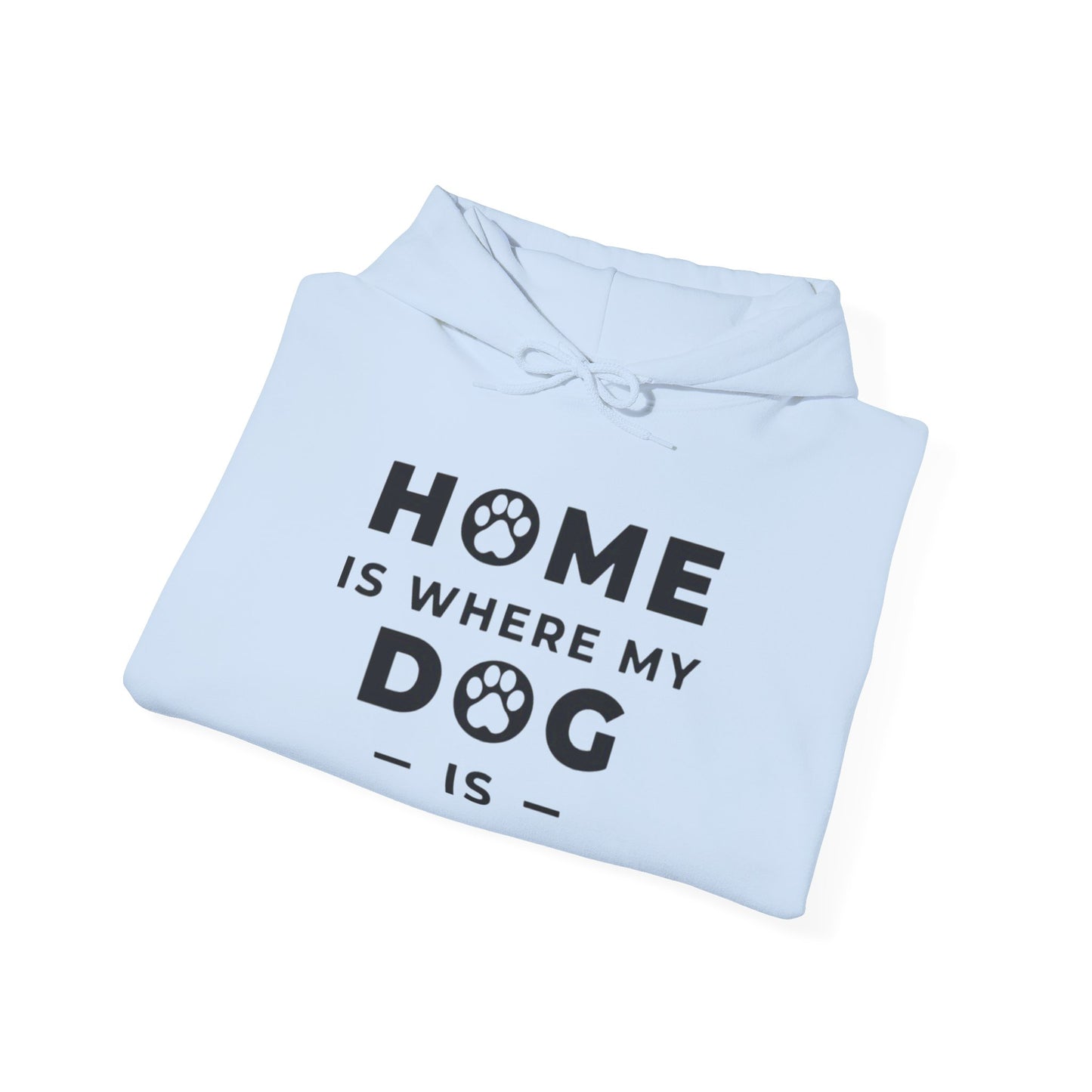 Home is where DOG is - Hoodie