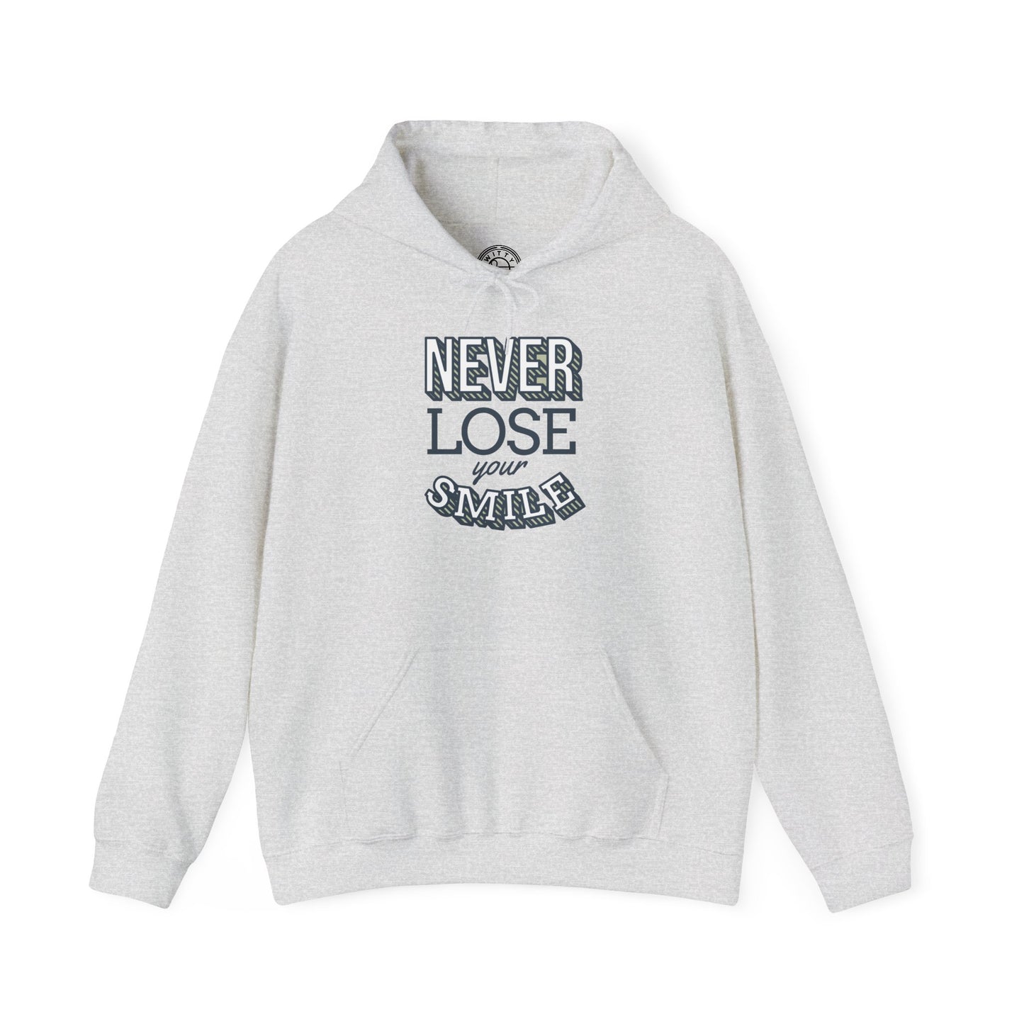 Never Lose Your Smile - Hoodie