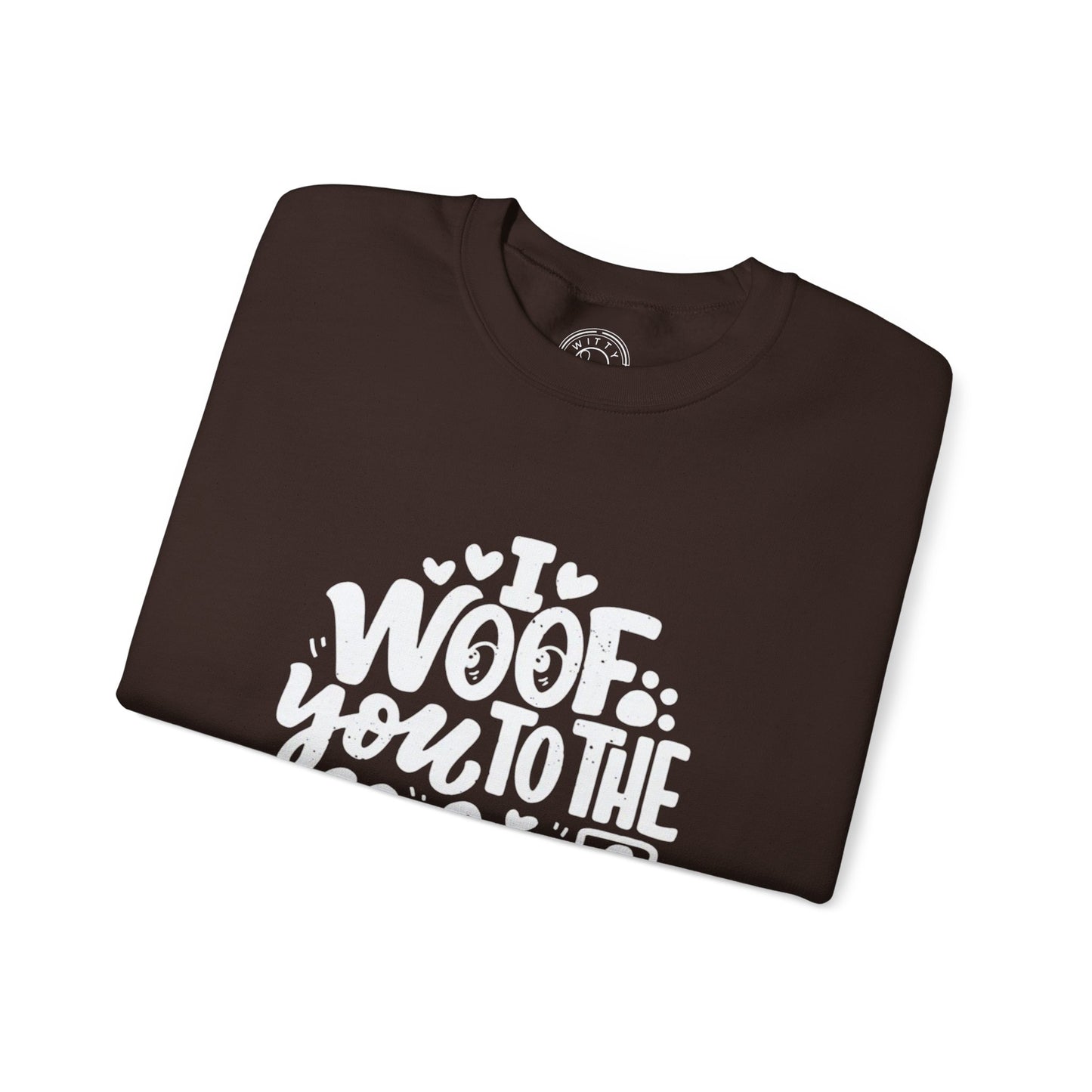 I Woof you to the moon and back - Sweatshirt